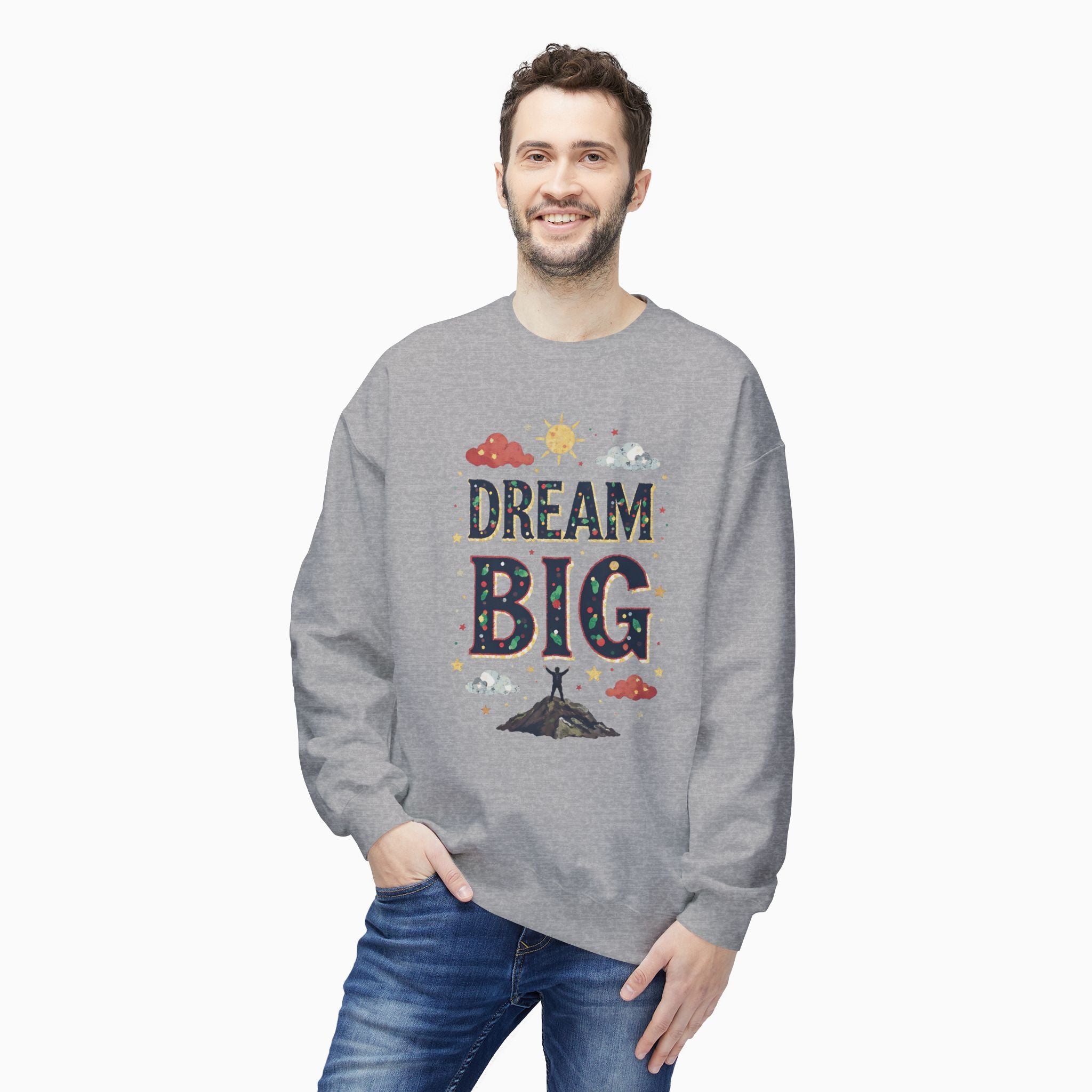Dream Big Unisex Sweatshirt