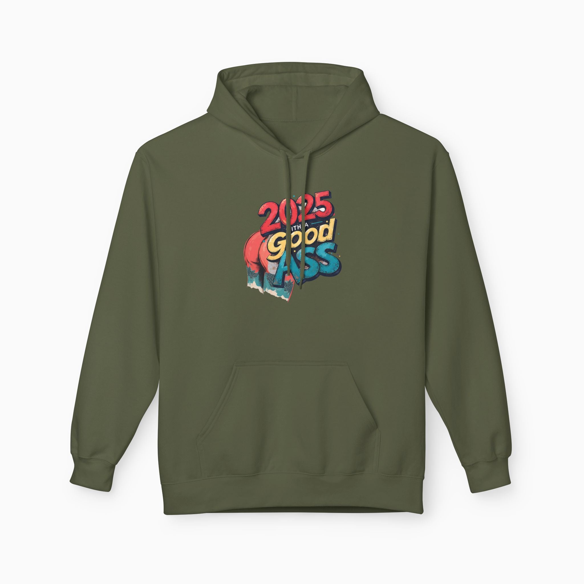 2025 WITH A GOOD ASS Unisex Hoodie