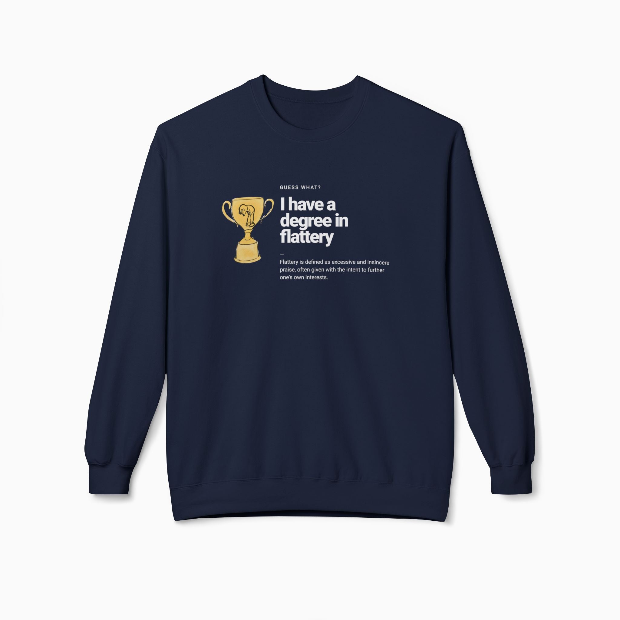 I Have a Degree in Flattery Dark Humor Unisex Sweatshirt