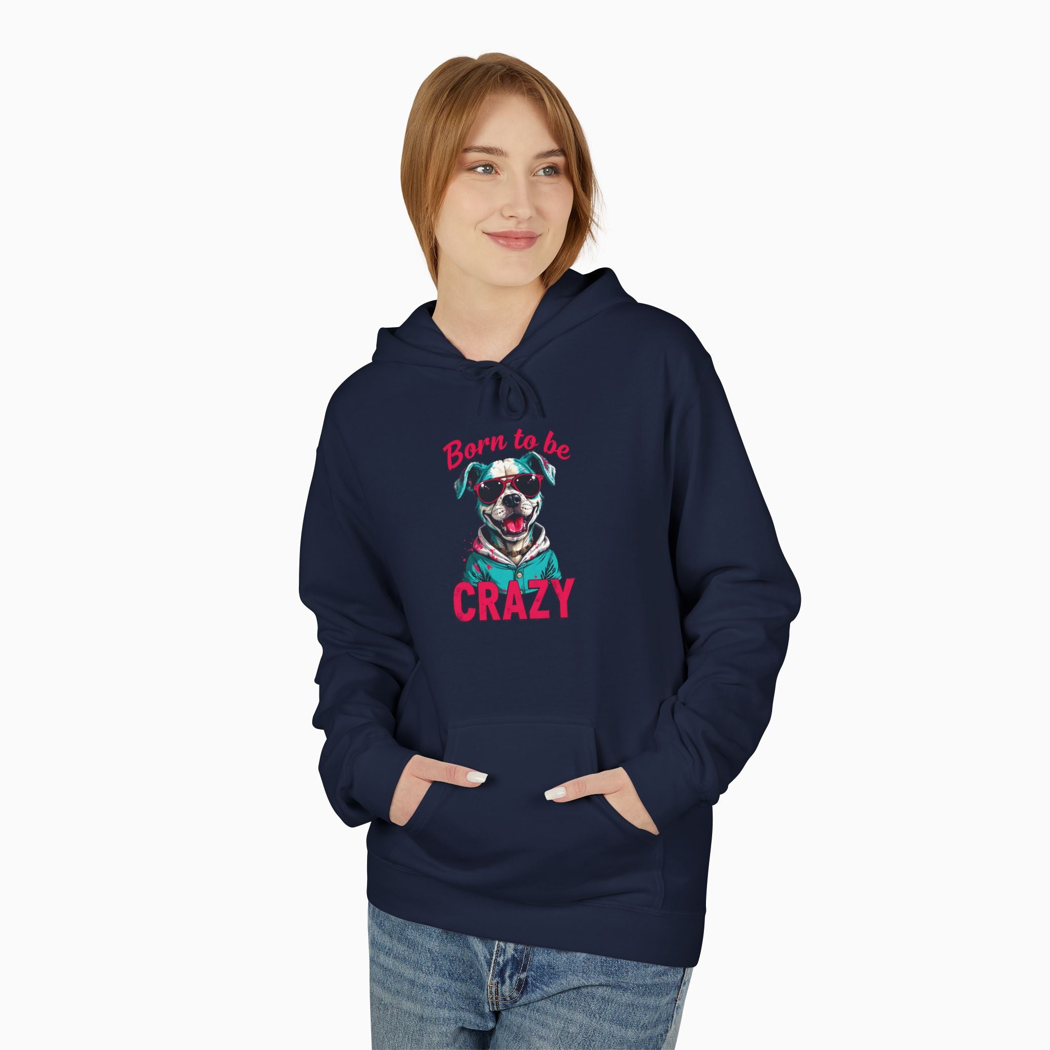 Born To Be Crazy Unisex Hoodie