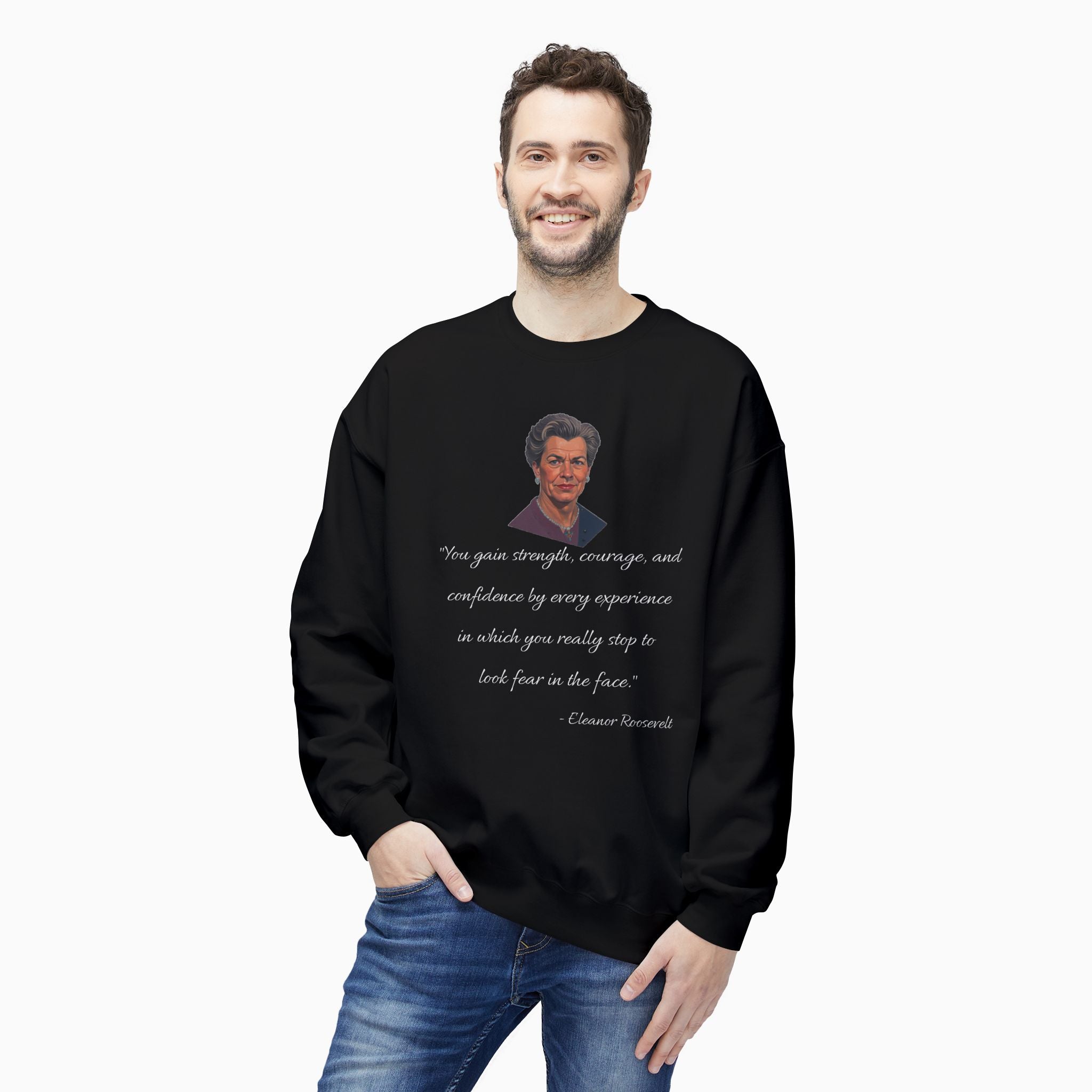 Eleanor Roosevelt Motivation Quote Unisex Sweatshirt