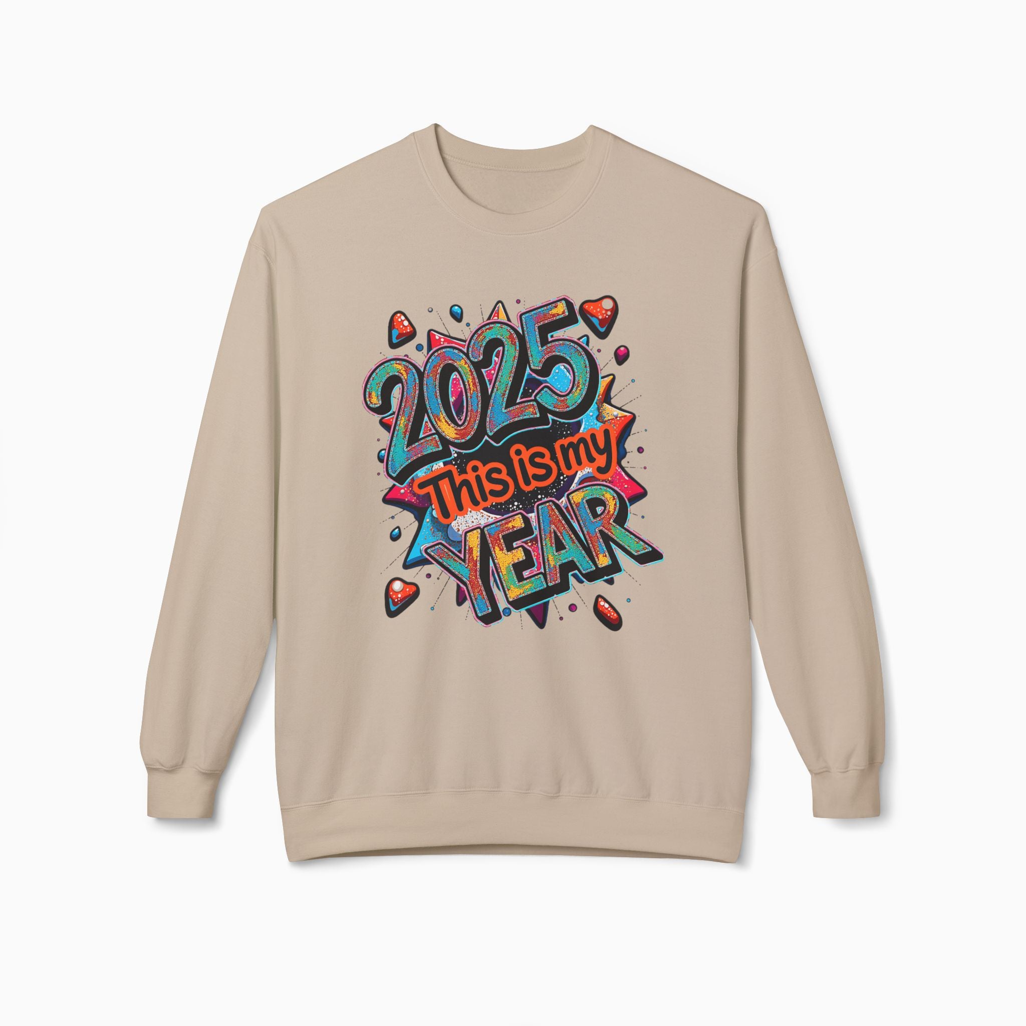 2025 This is My Year Unisex Sweatshirt