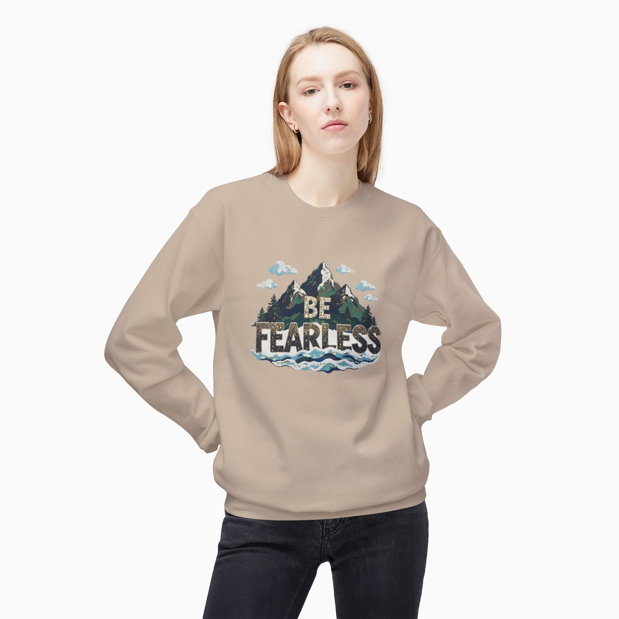 Be Fearless Unisex Sweatshirt