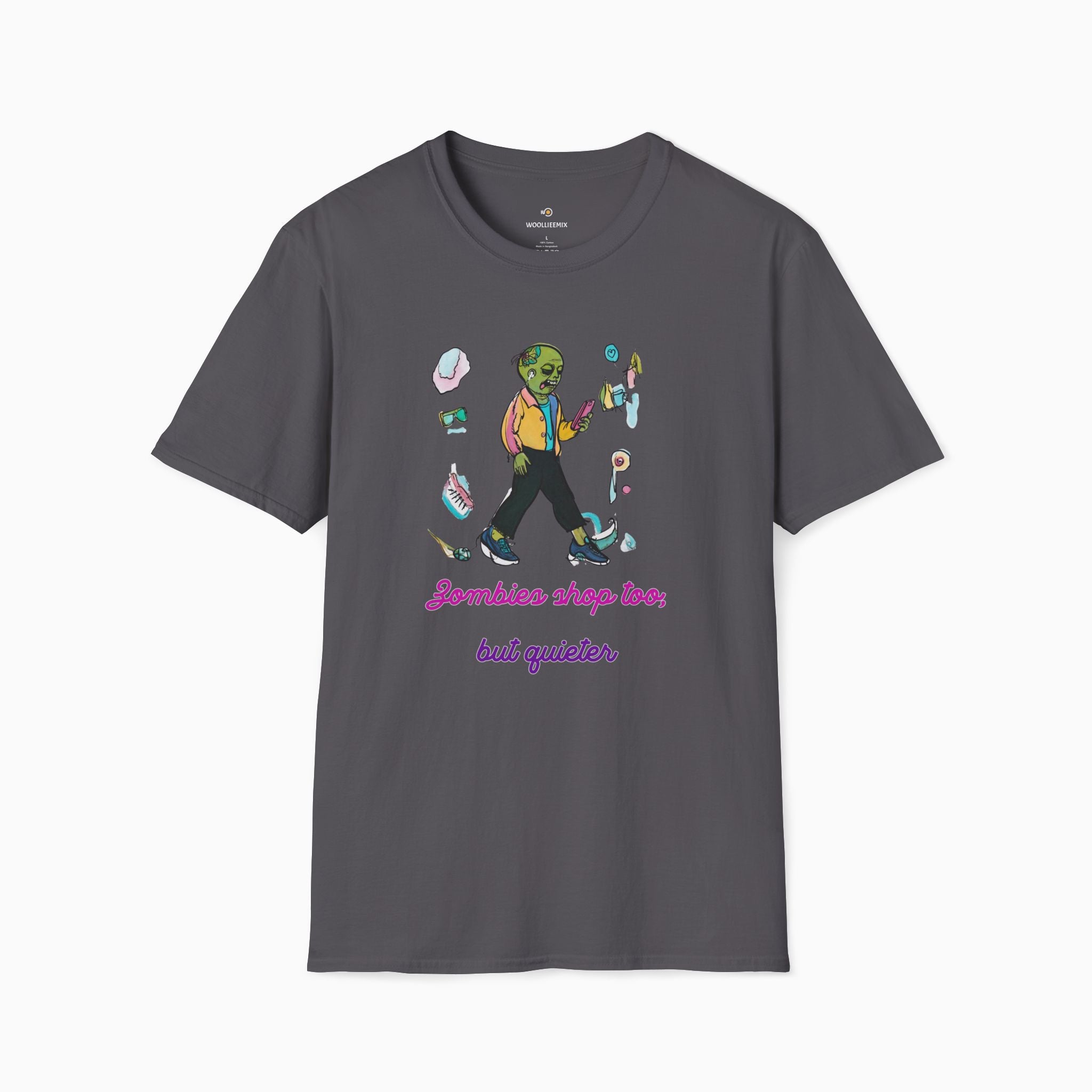 Zombies Shop Too, But Quieter Unisex T-Shirt