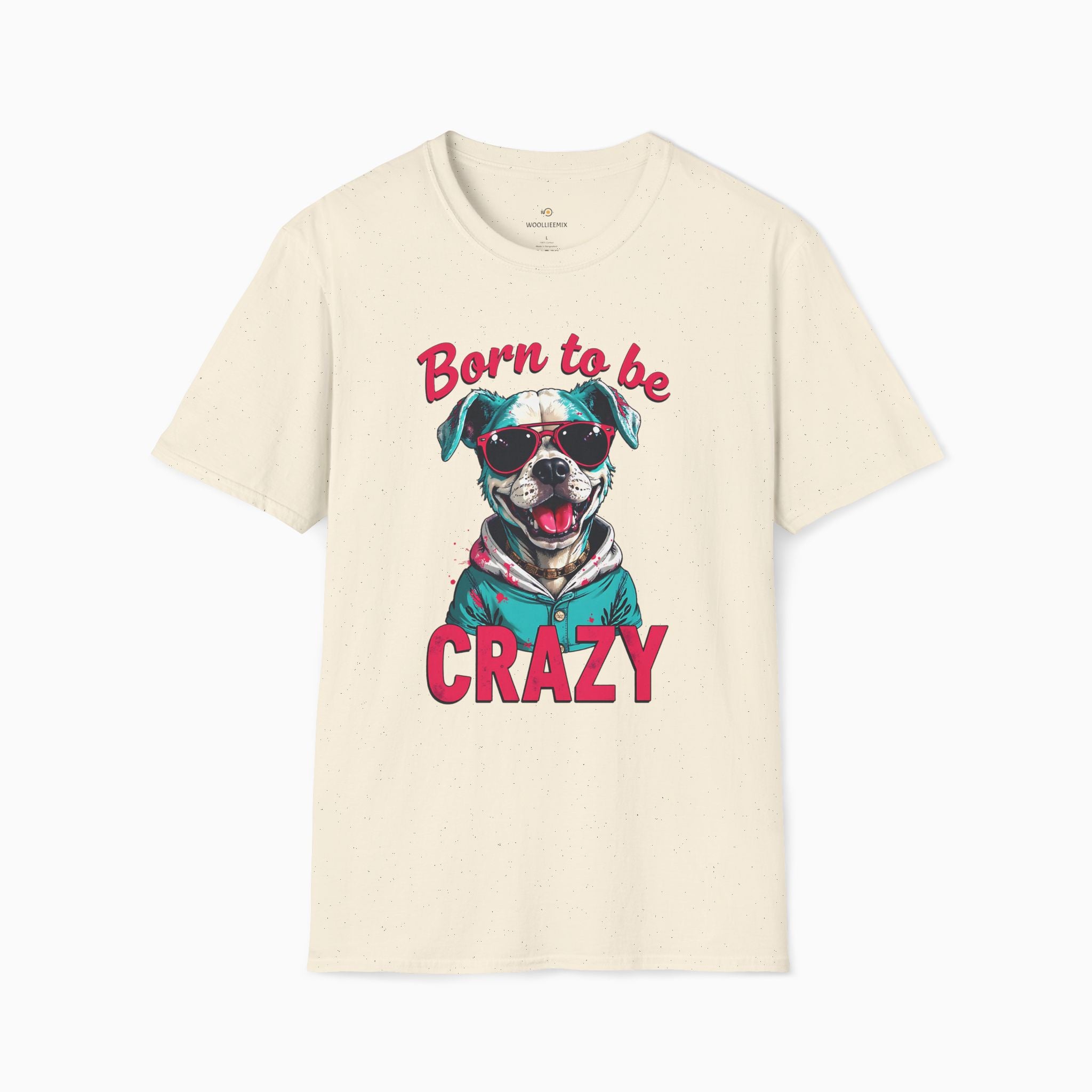 Born To Be Crazy Unisex T-Shirt