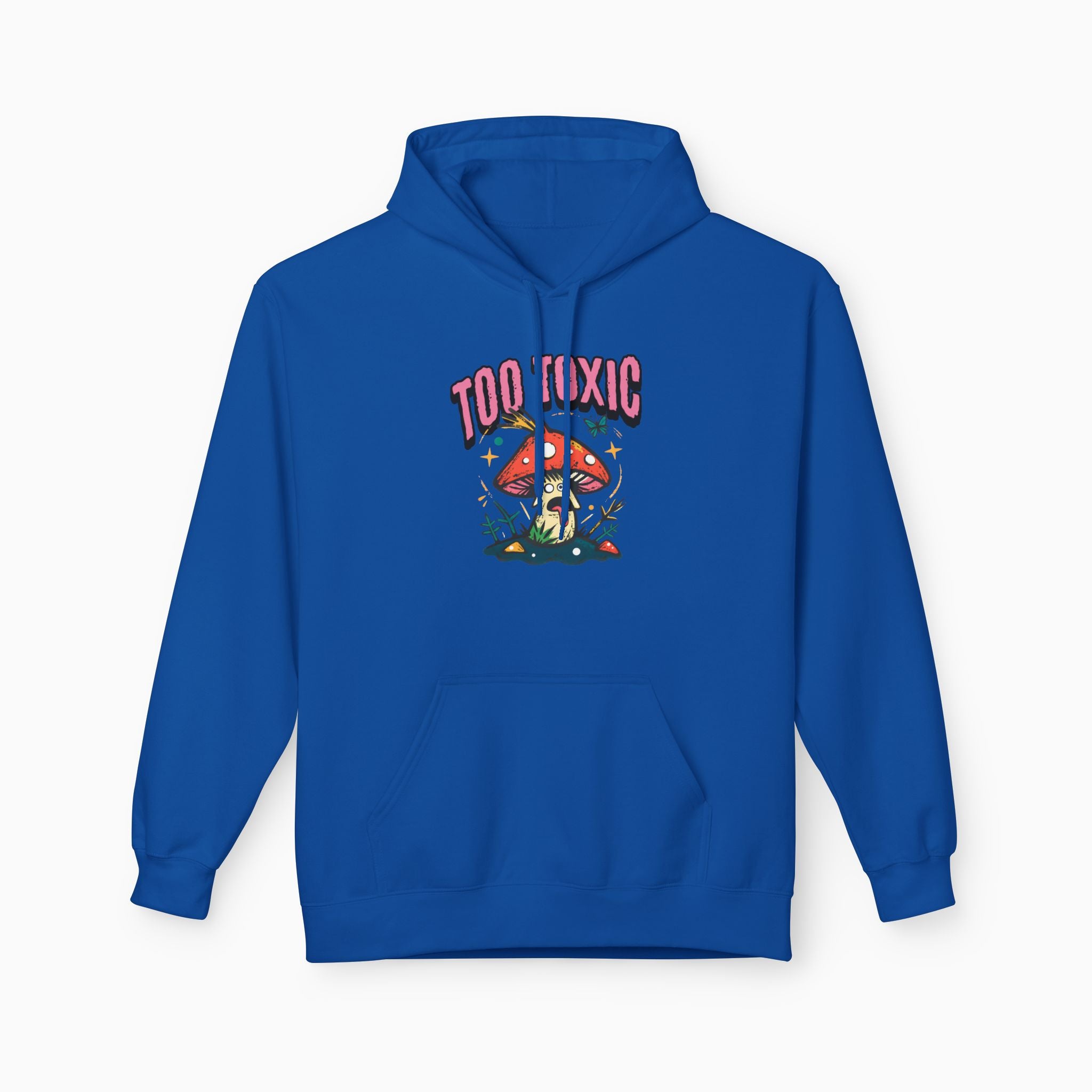 Too Toxic Mushroom Unisex Hoodie
