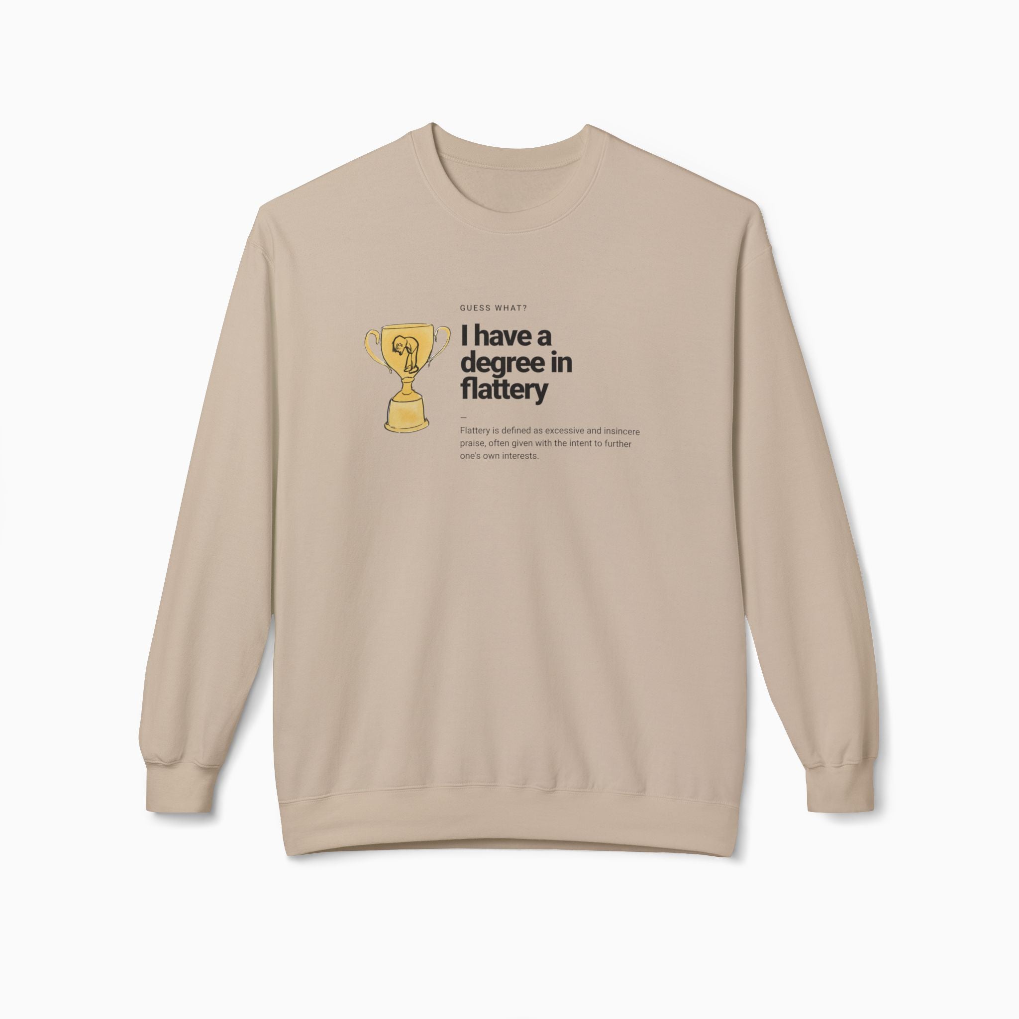I Have a Degree in Flattery Dark Humor Unisex Sweatshirt