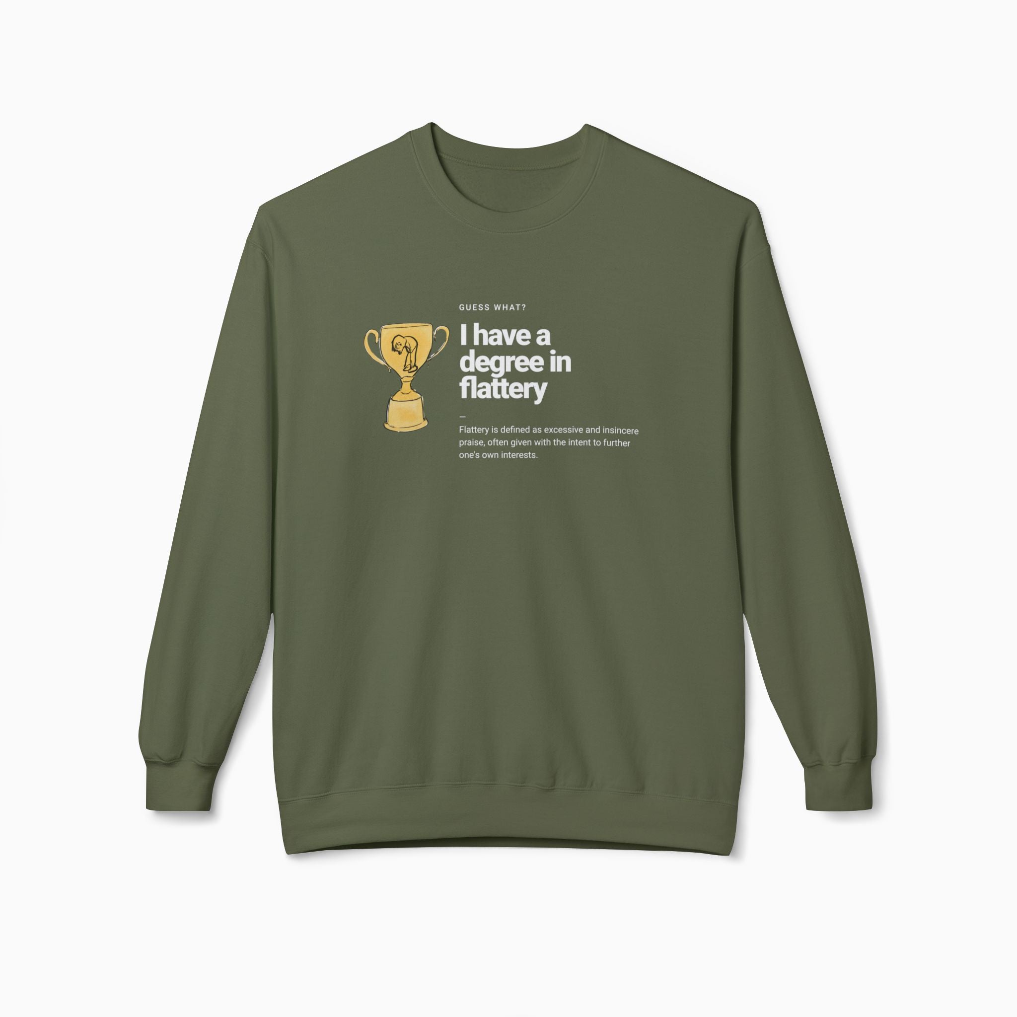 I Have a Degree in Flattery Dark Humor Unisex Sweatshirt