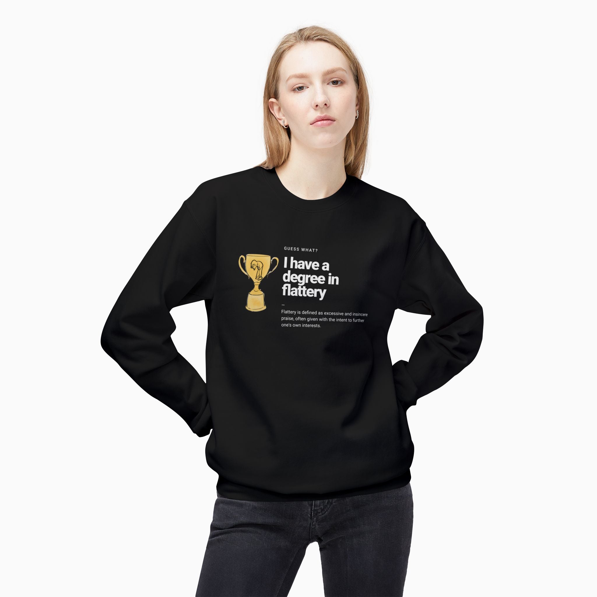 I Have a Degree in Flattery Dark Humor Unisex Sweatshirt
