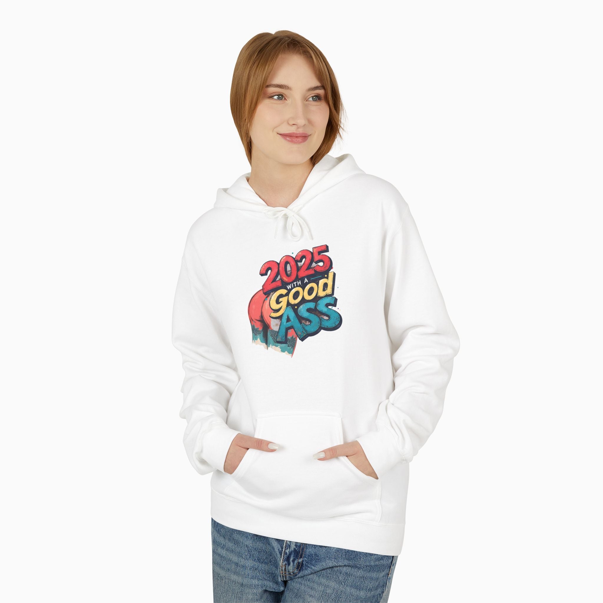 2025 WITH A GOOD ASS Unisex Hoodie