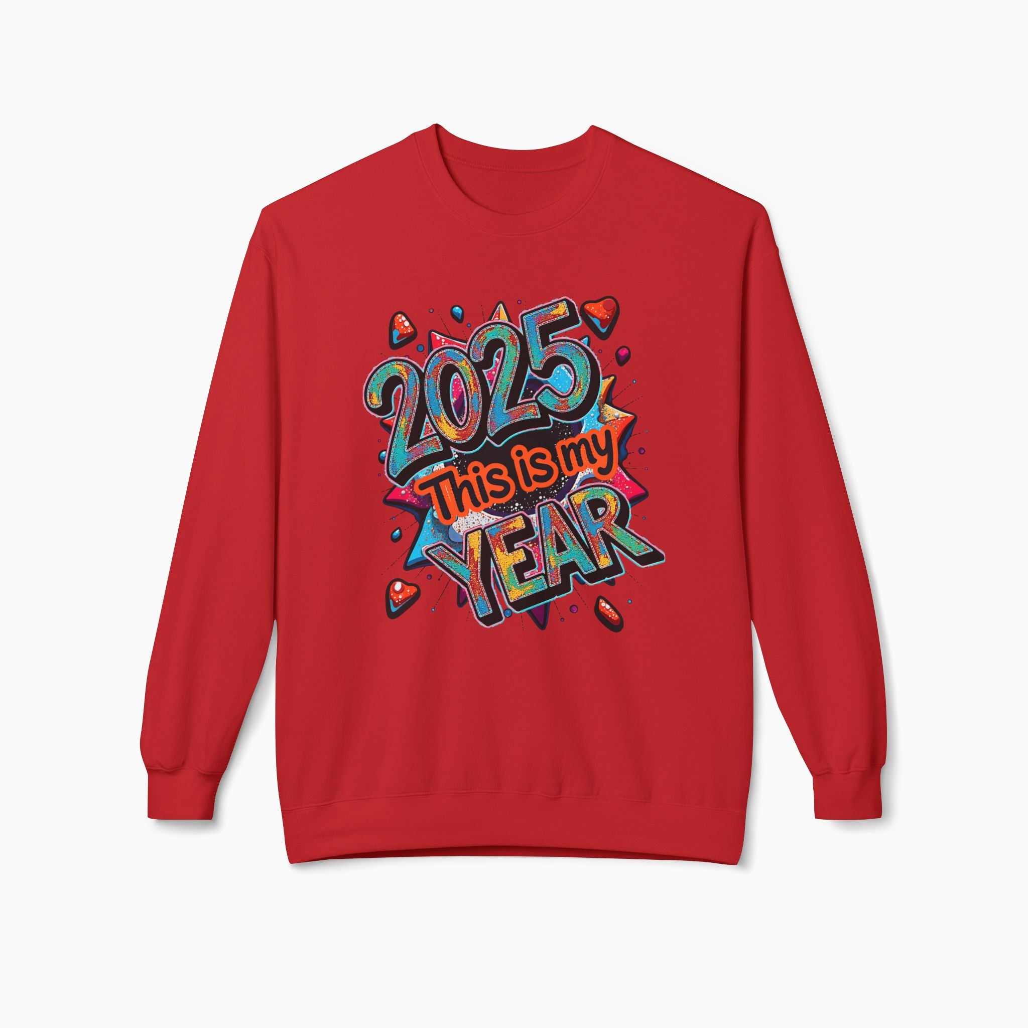 2025 This is My Year Unisex Sweatshirt