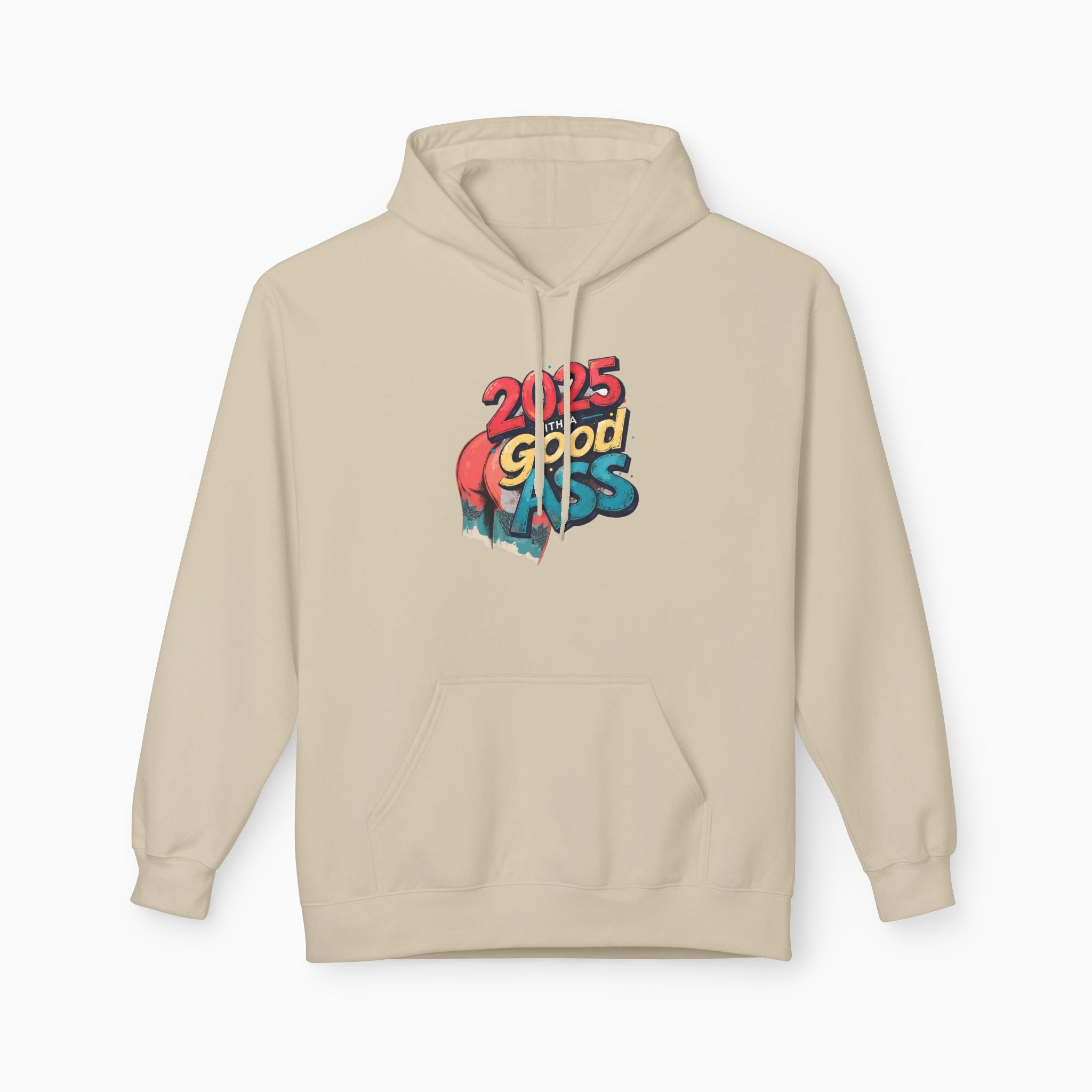 2025 WITH A GOOD ASS Unisex Hoodie