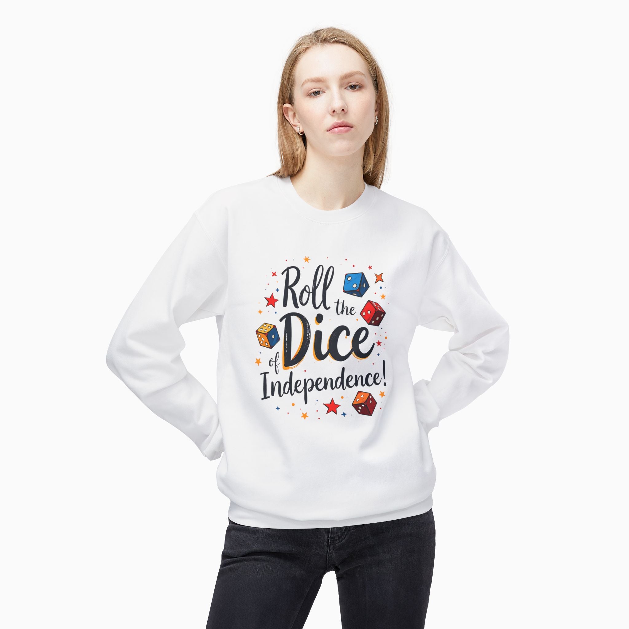 Roll The Dice Of Independence Unisex Sweatshirt