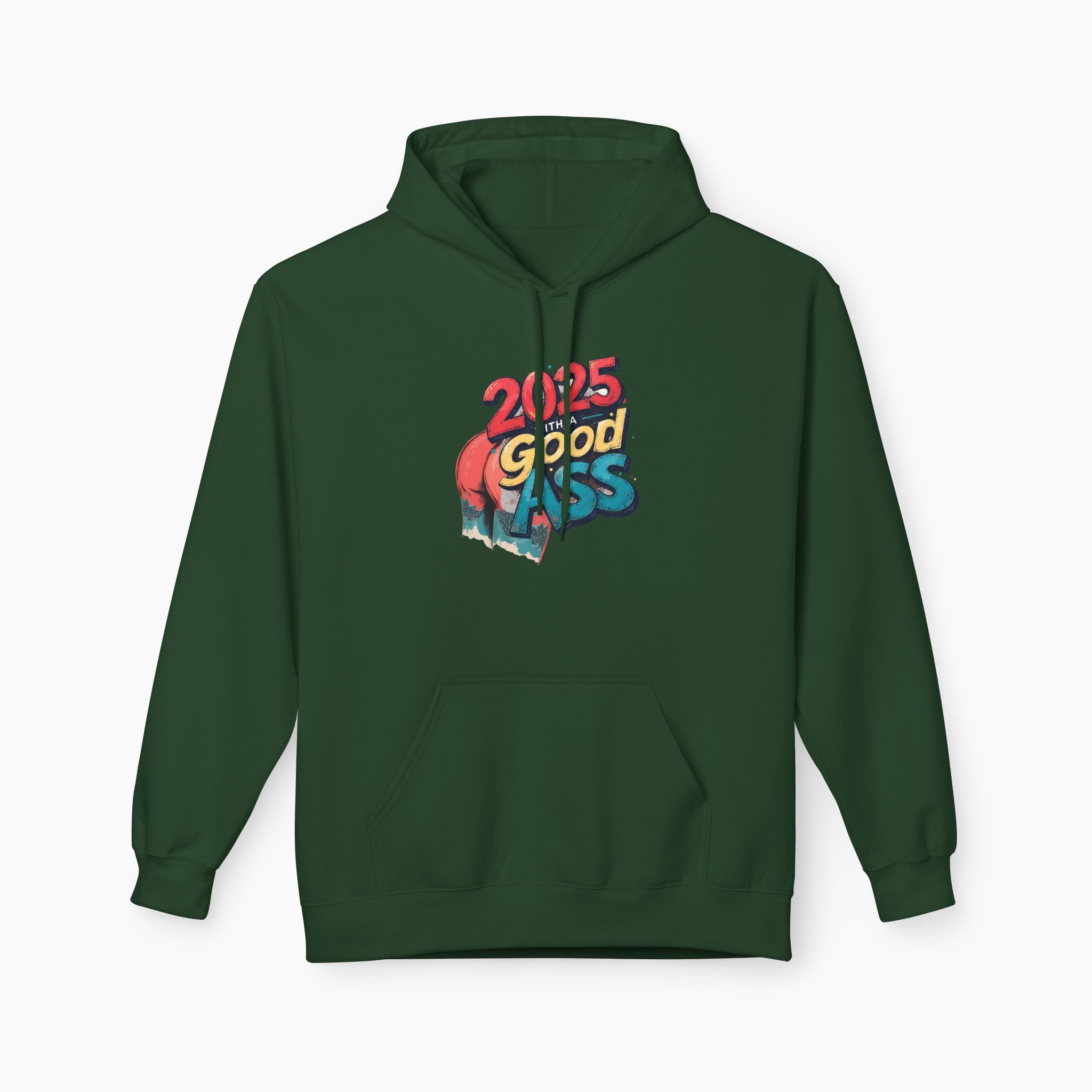 2025 WITH A GOOD ASS Unisex Hoodie
