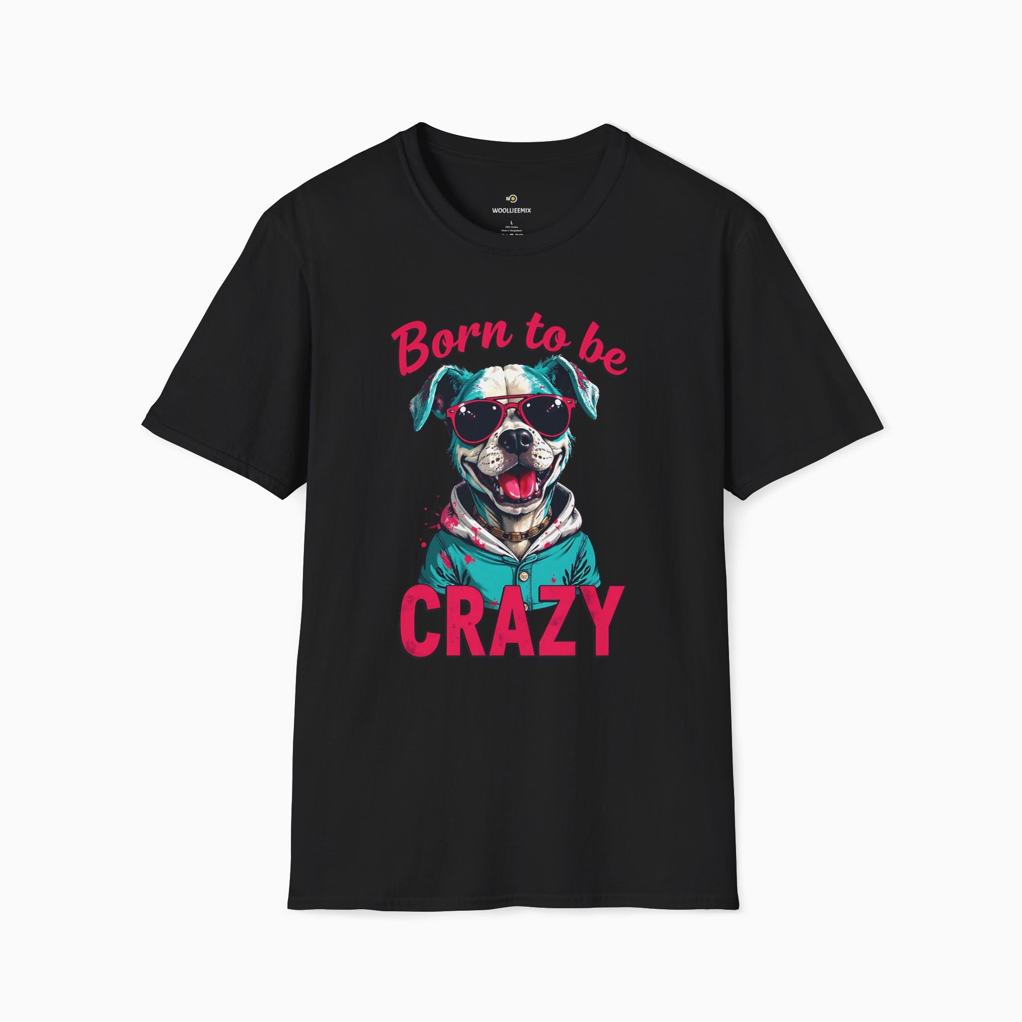 Born To Be Crazy Unisex T-Shirt