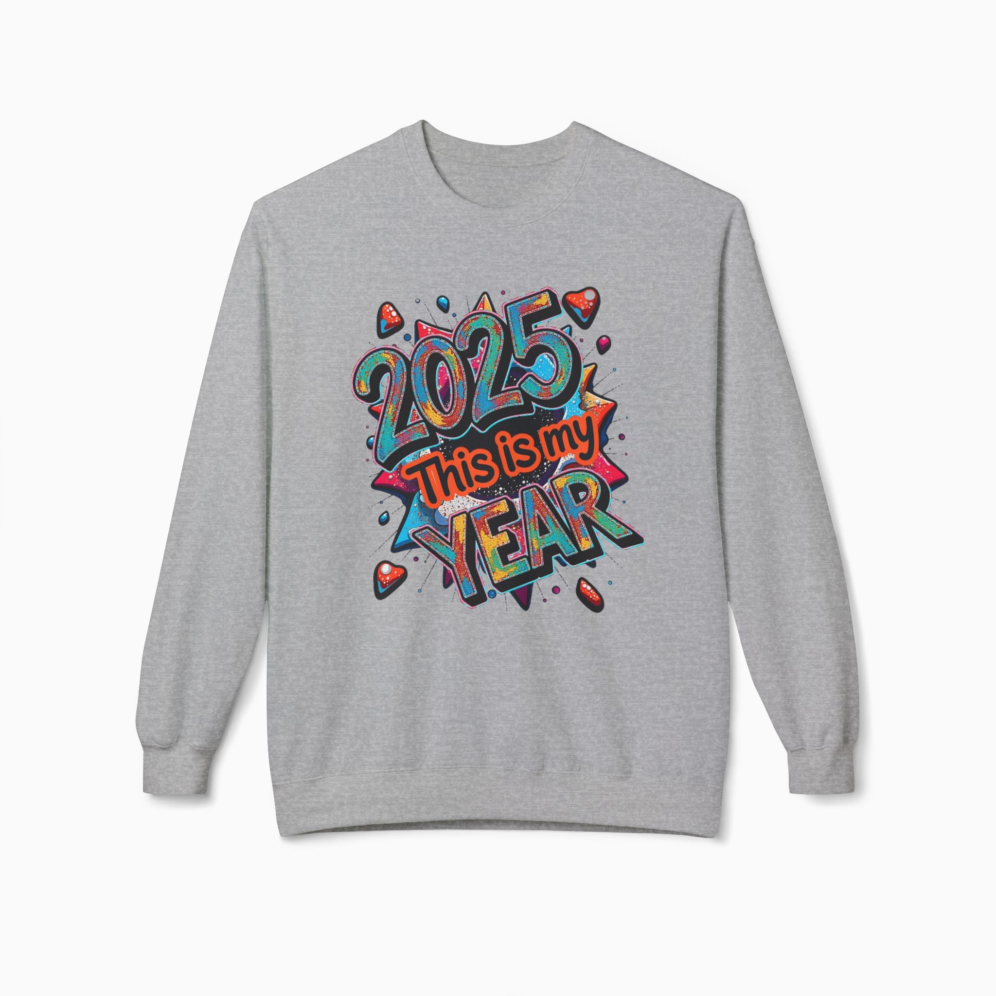 2025 This is My Year Unisex Sweatshirt