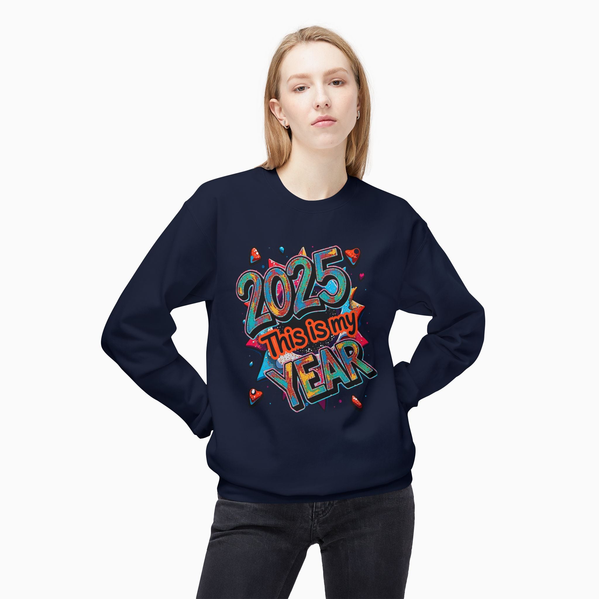 2025 This is My Year Unisex Sweatshirt