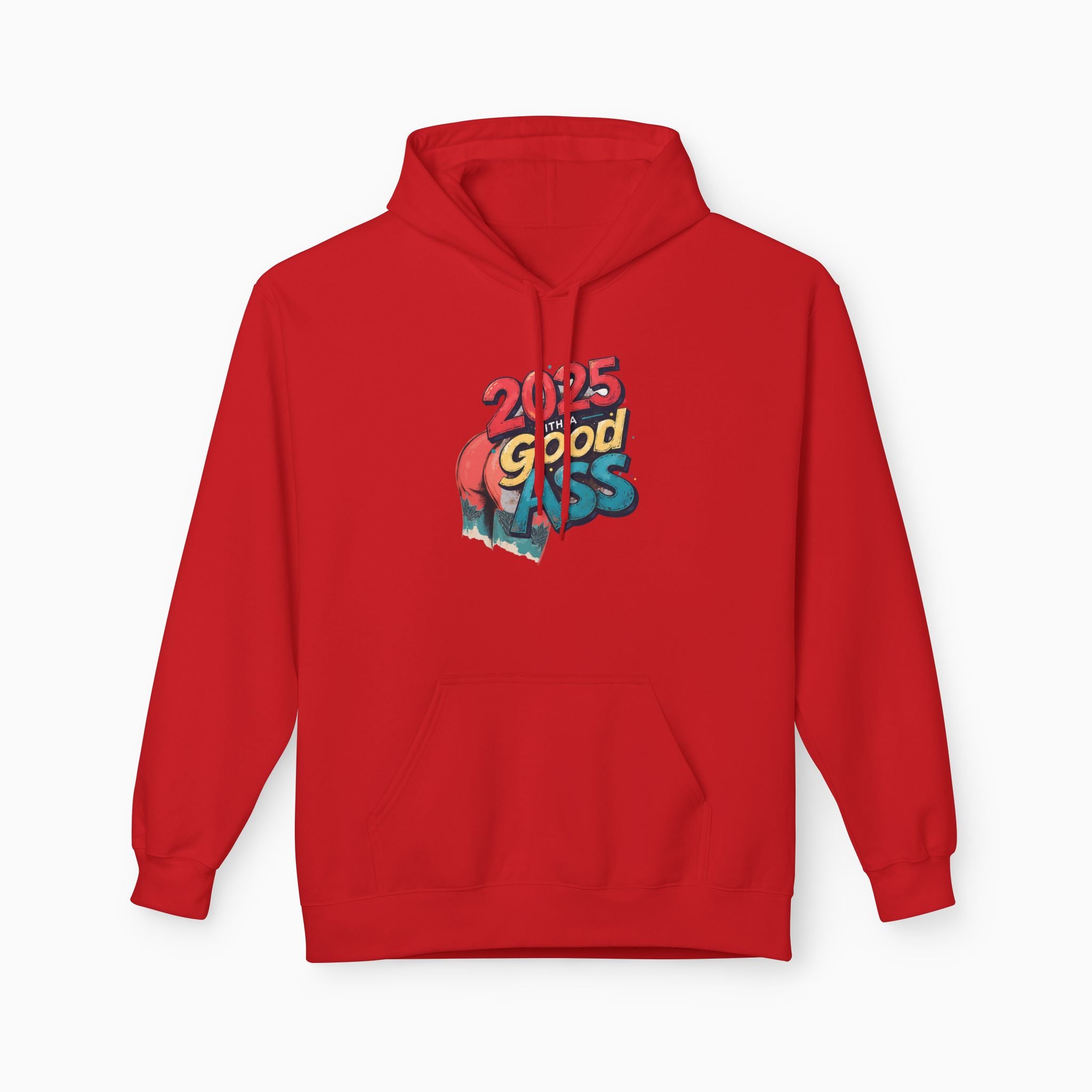 2025 WITH A GOOD ASS Unisex Hoodie