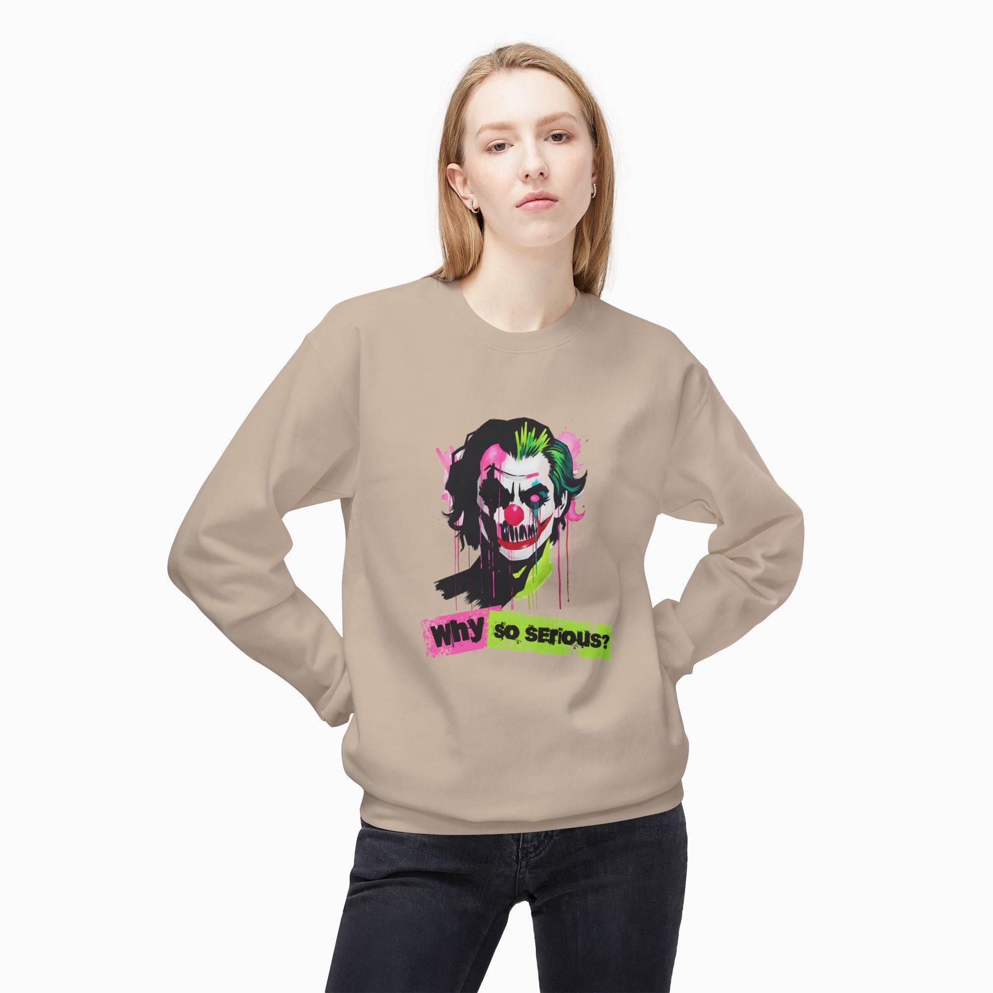 Why So Serious Unisex Sweatshirt