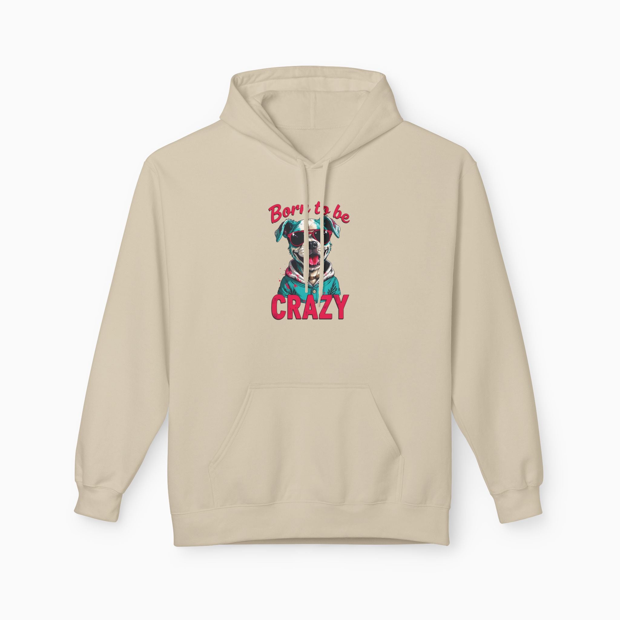 Born To Be Crazy Unisex Hoodie