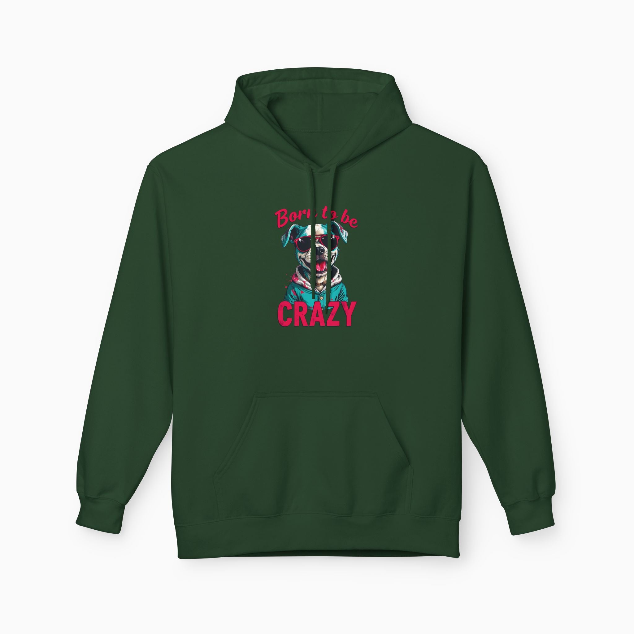 Born To Be Crazy Unisex Hoodie