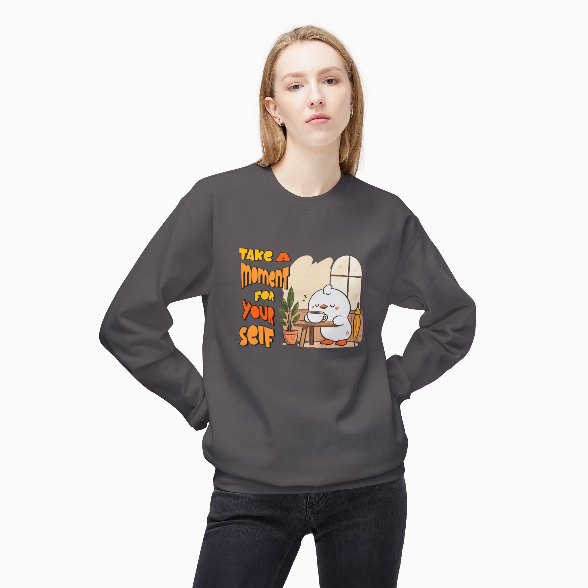 Take A Moment For Yourself Unisex Sweatshirt