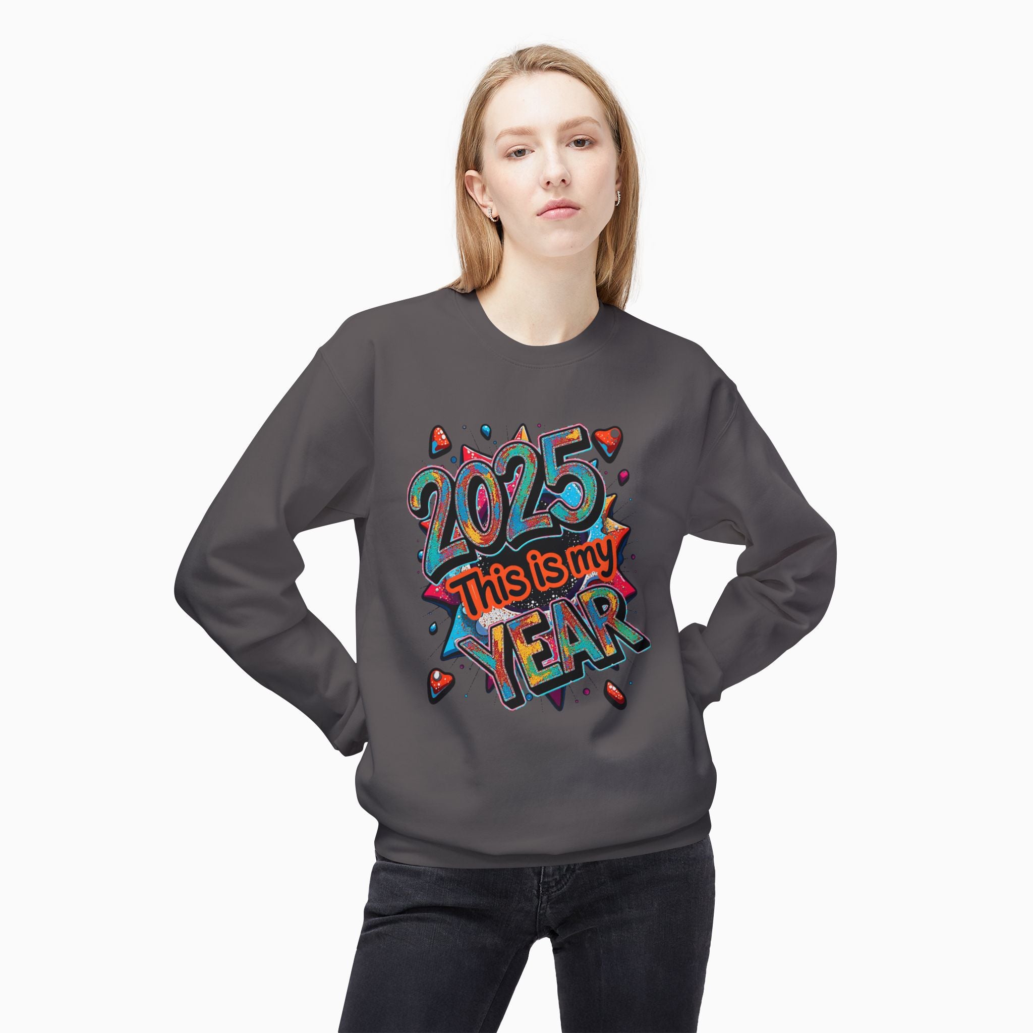 2025 This is My Year Unisex Sweatshirt