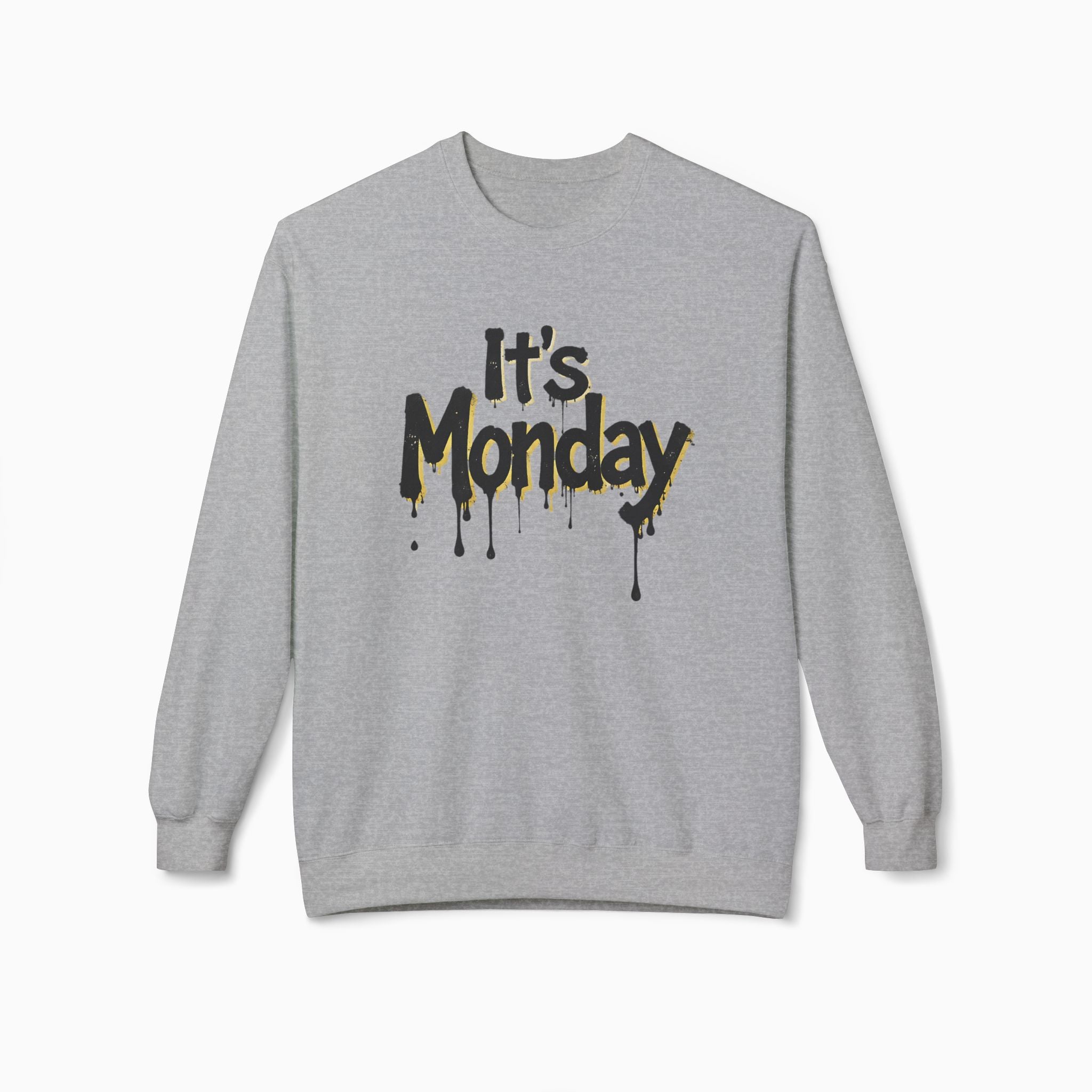 It's Monday Unisex Sweatshirt