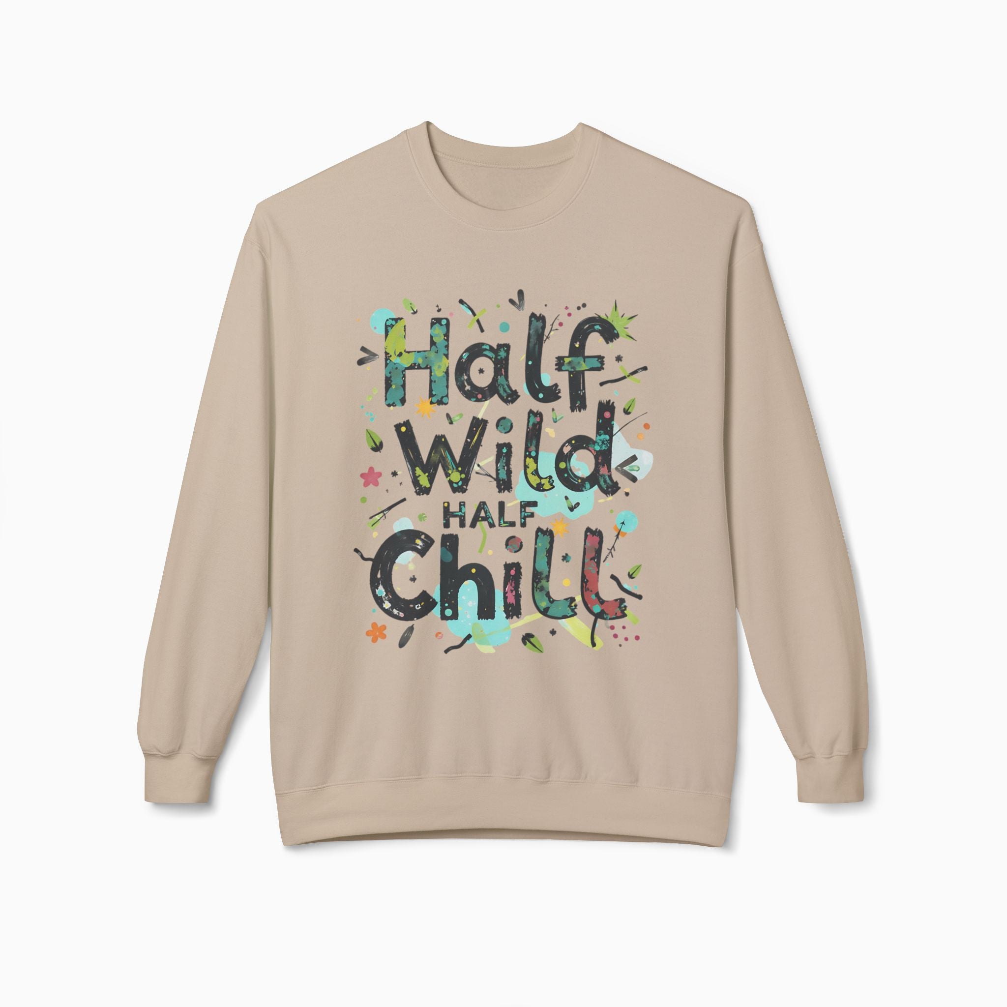 Half Wild, Half Chill Unisex Sweatshirt
