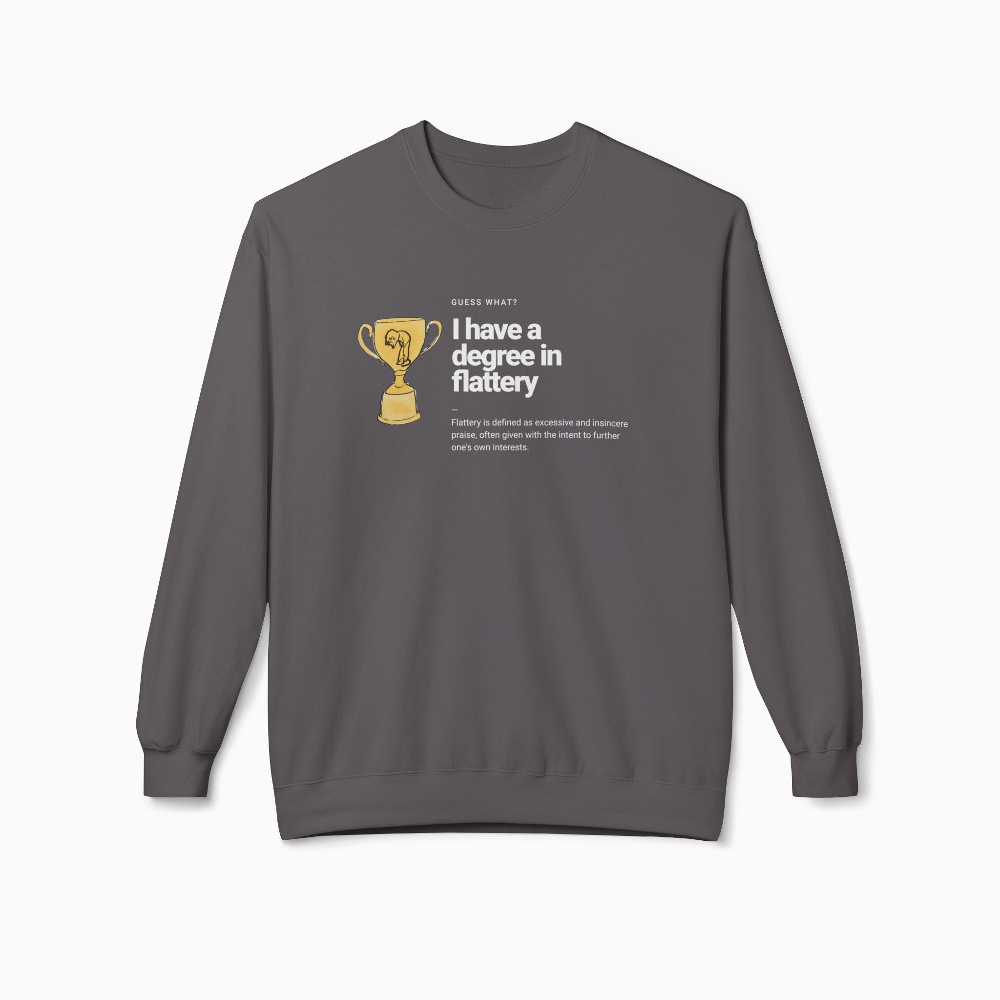 I Have a Degree in Flattery Dark Humor Unisex Sweatshirt
