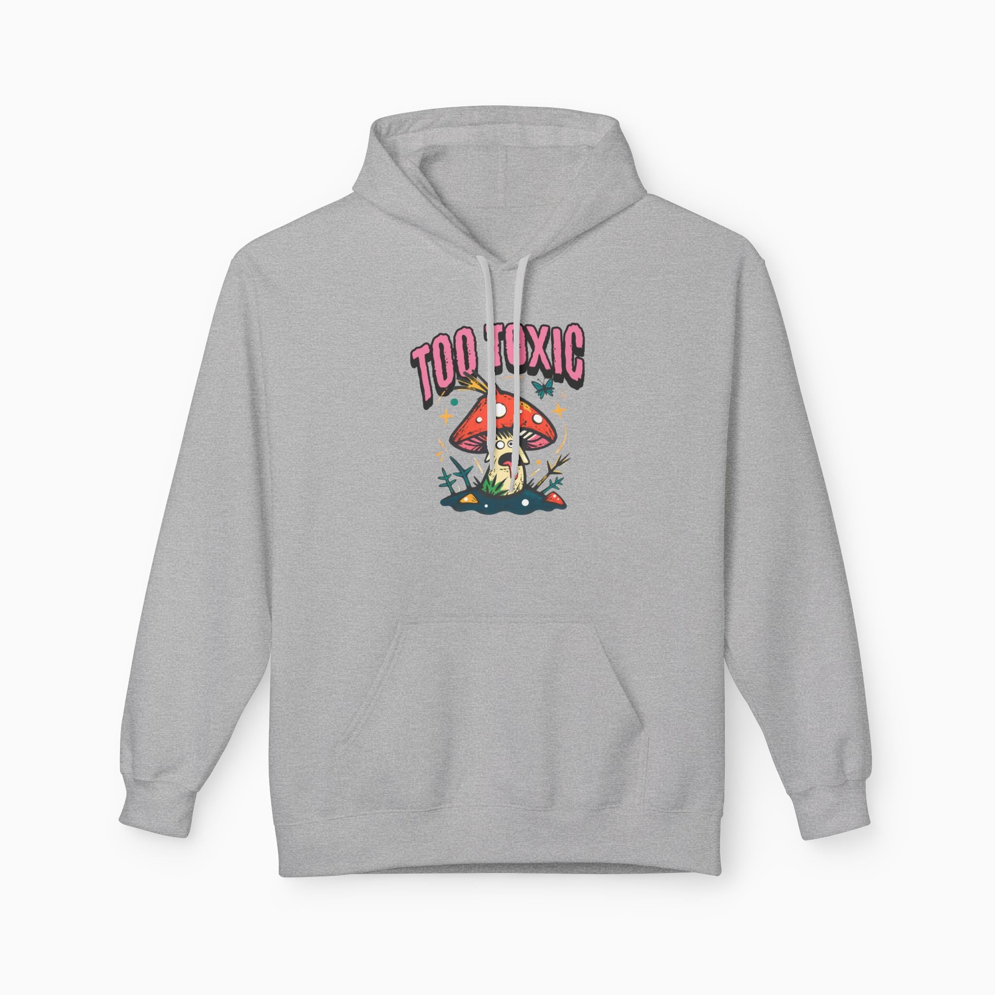 Too Toxic Mushroom Unisex Hoodie