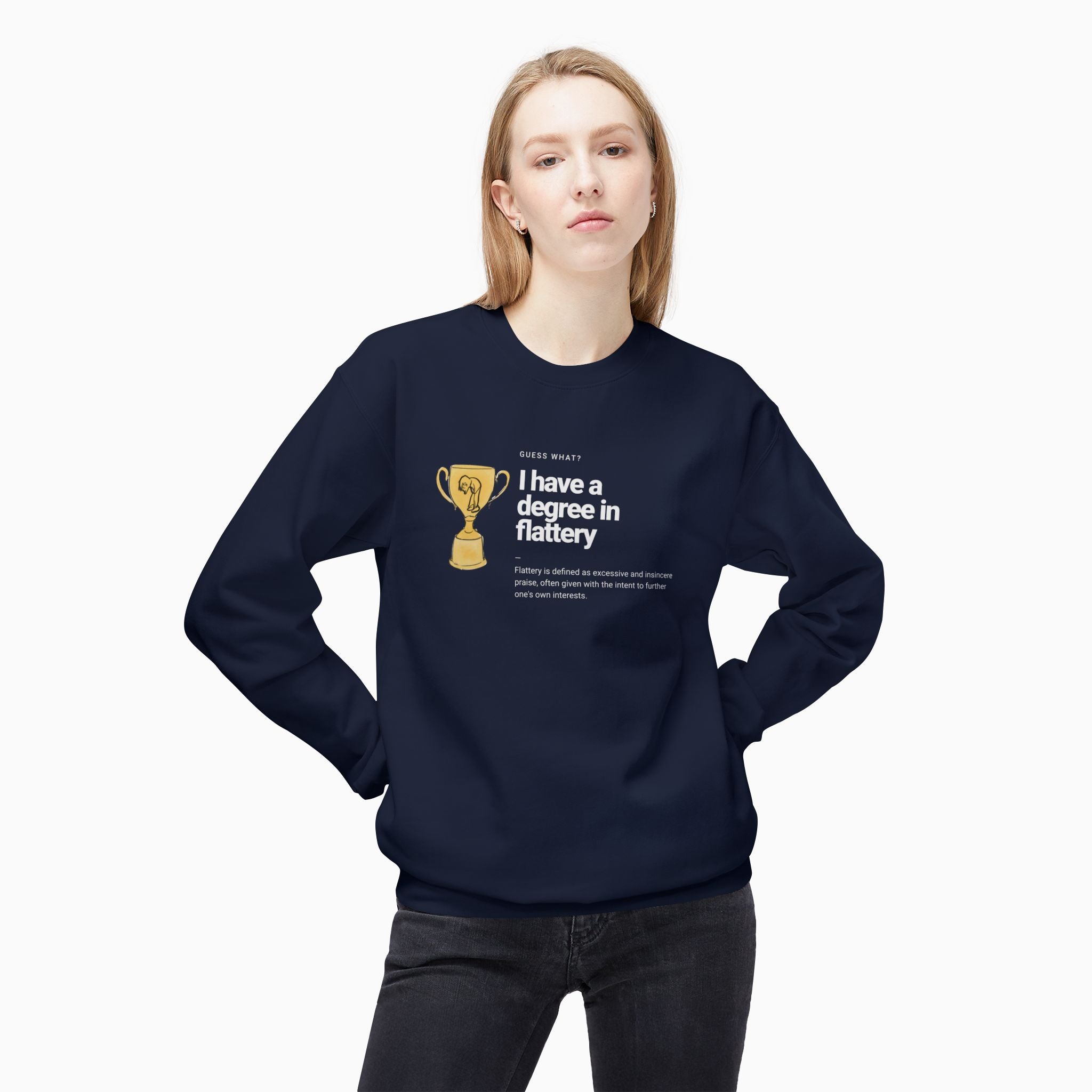 I Have a Degree in Flattery Dark Humor Unisex Sweatshirt