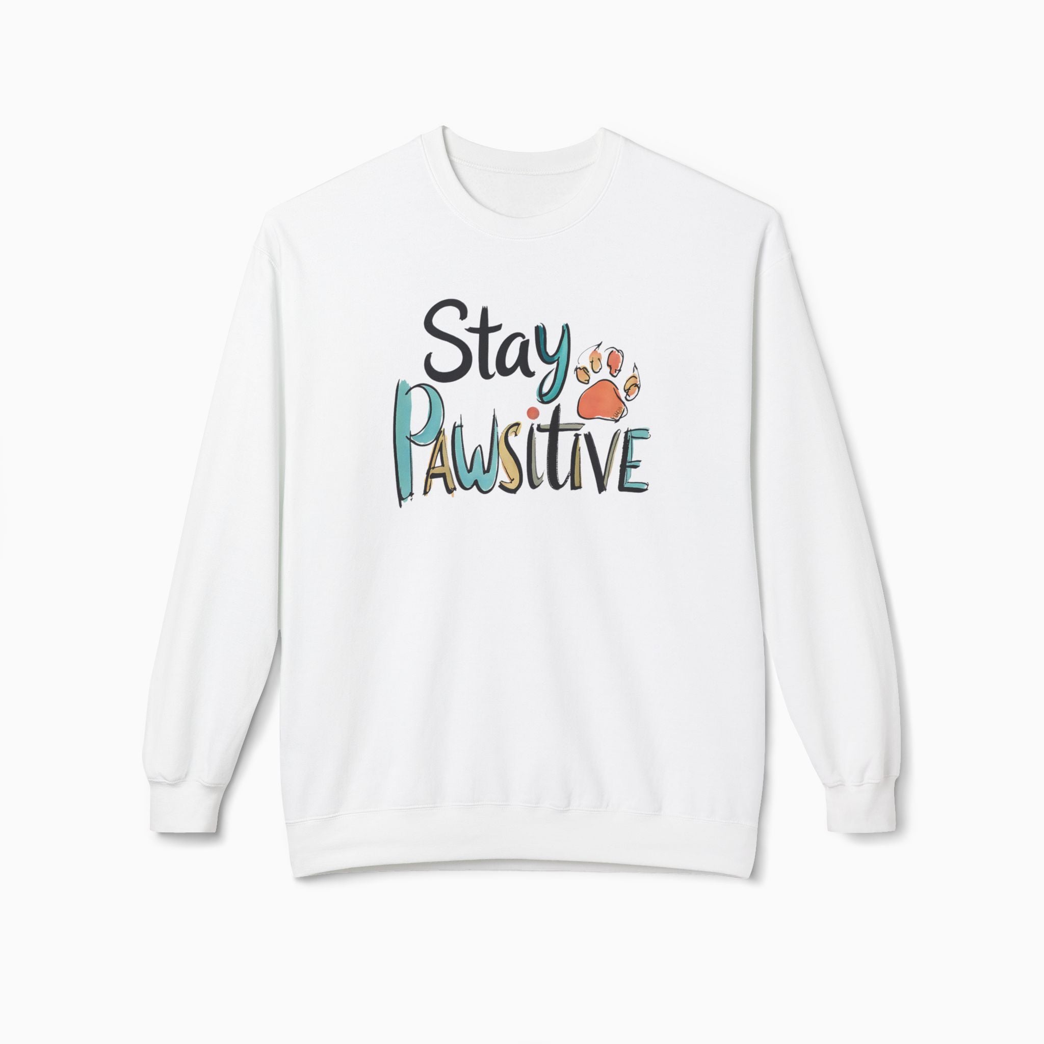 Stay Pawsitive Unisex Sweatshirt