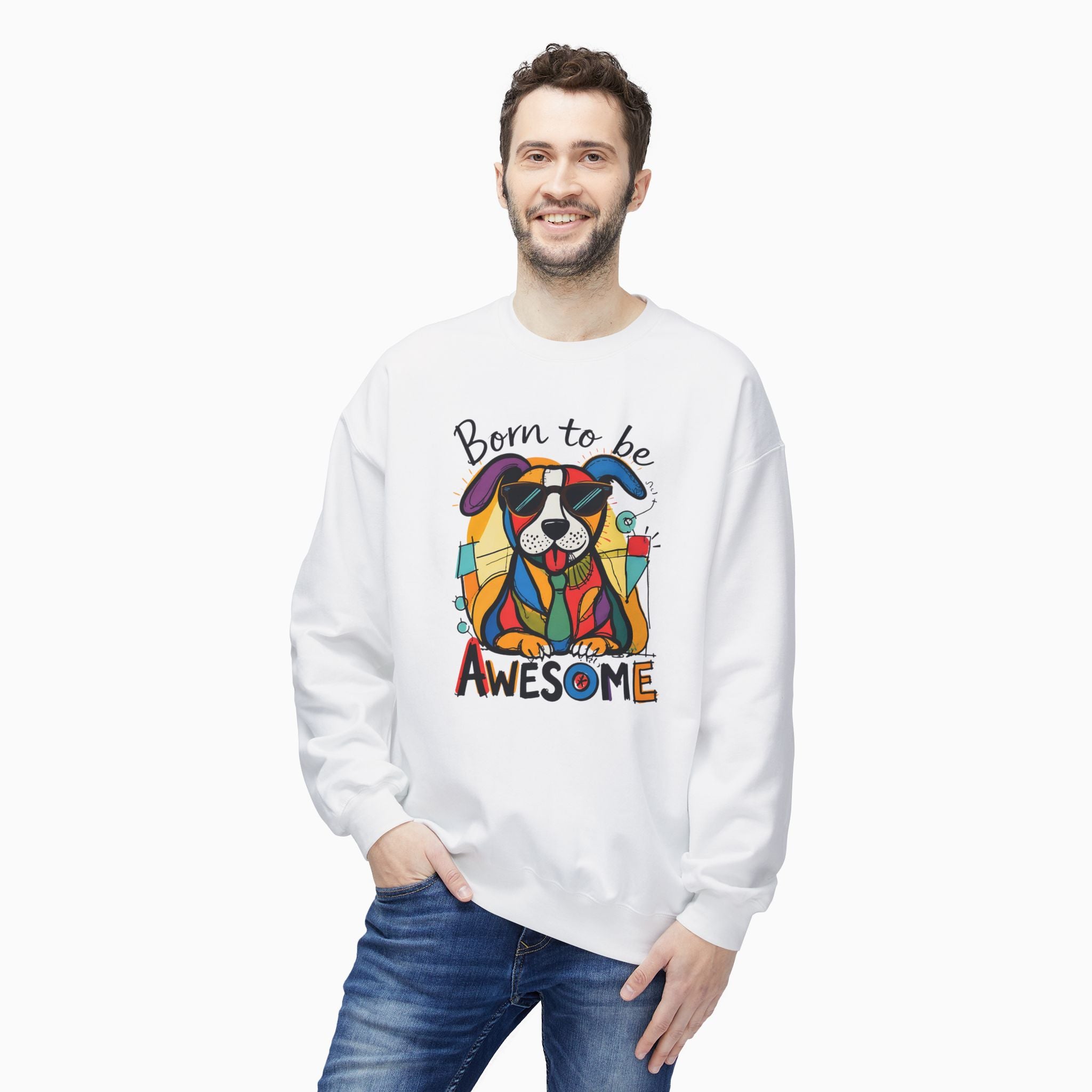 Born to be Awesome Dog Unisex Sweatshirt