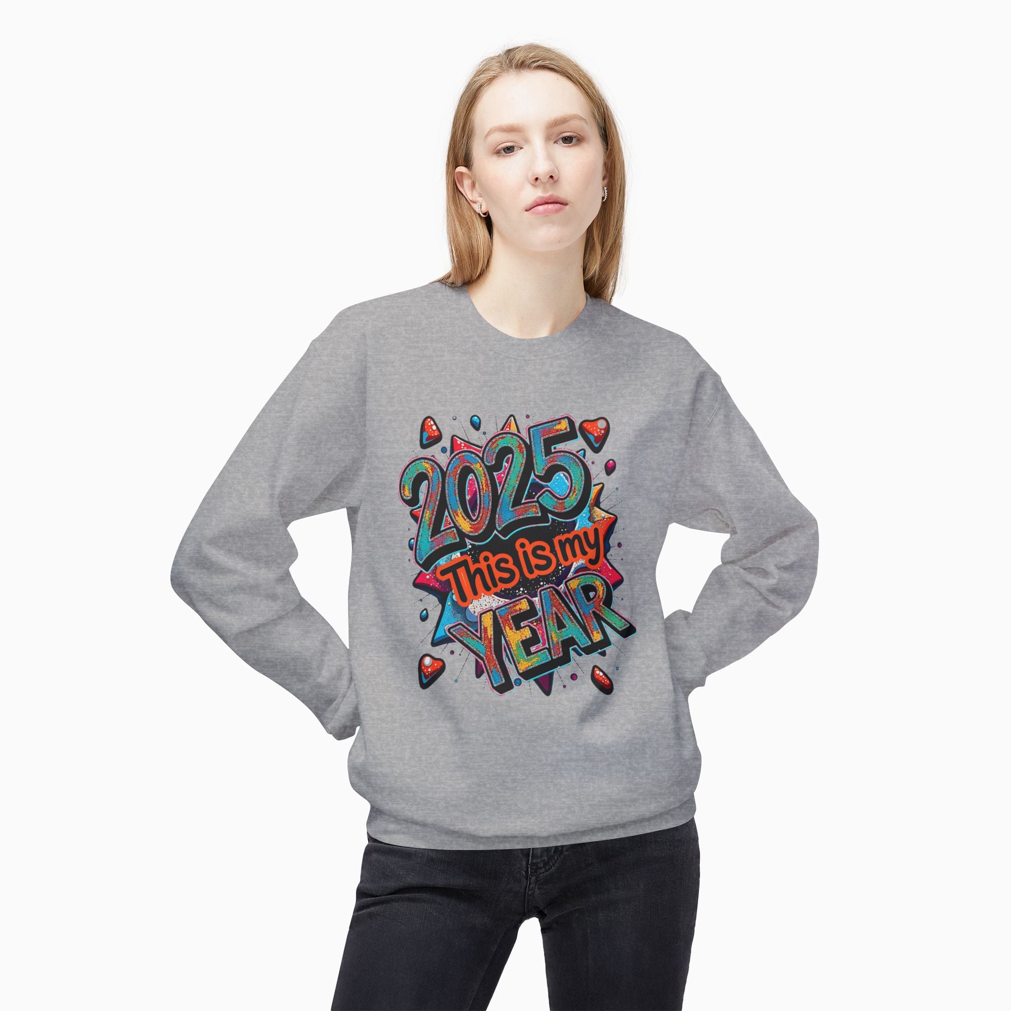 2025 This is My Year Unisex Sweatshirt