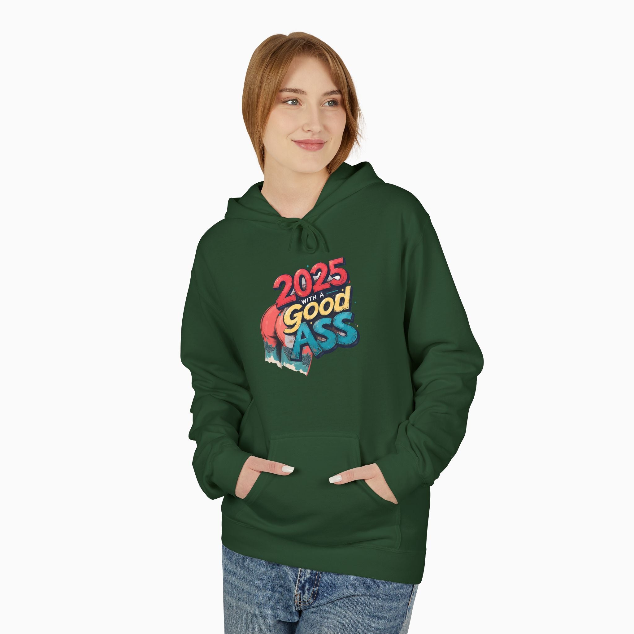2025 WITH A GOOD ASS Unisex Hoodie