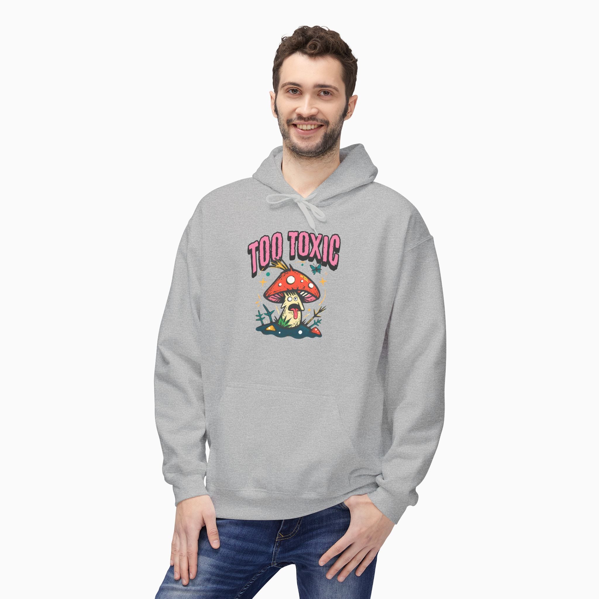 Too Toxic Mushroom Unisex Hoodie