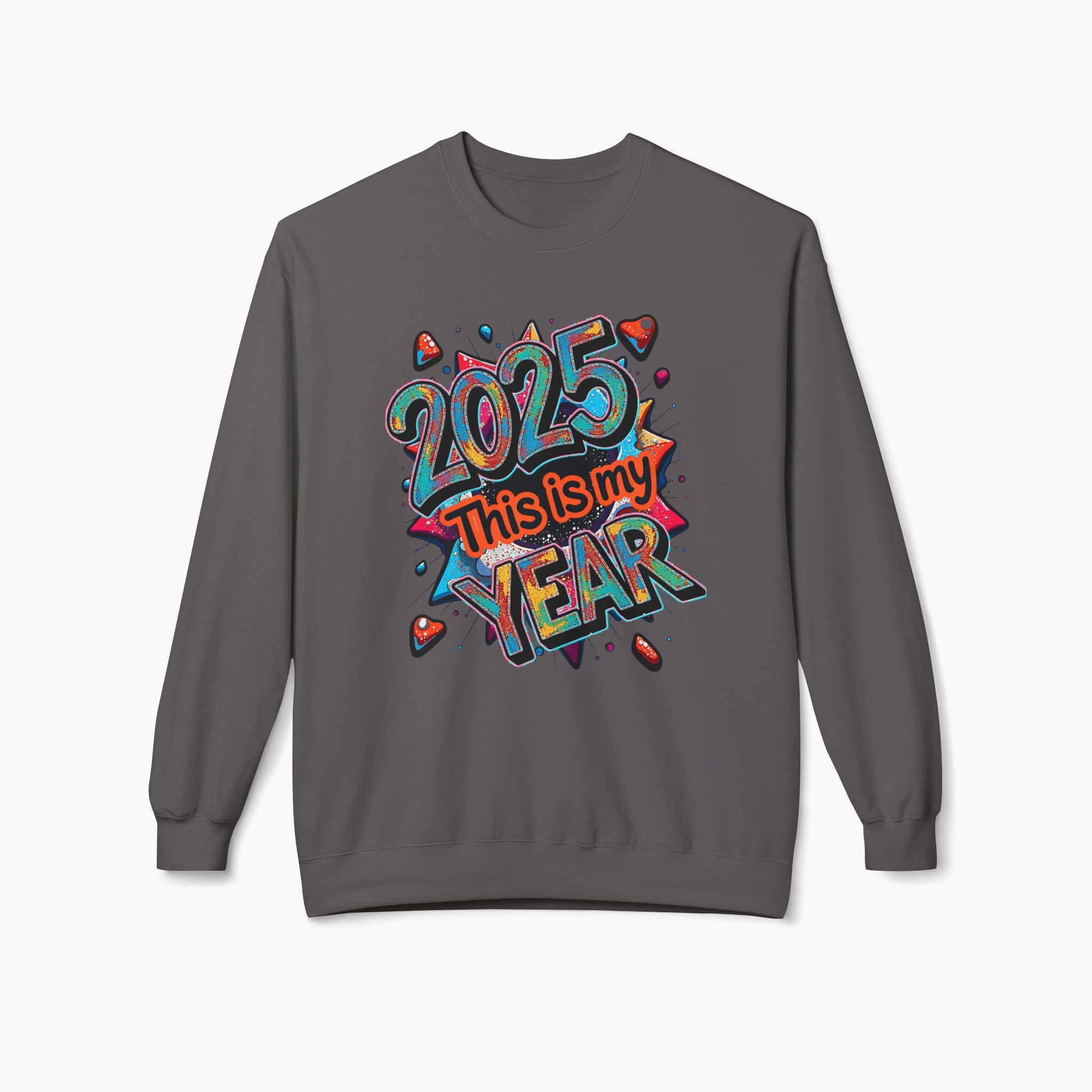 2025 This is My Year Unisex Sweatshirt