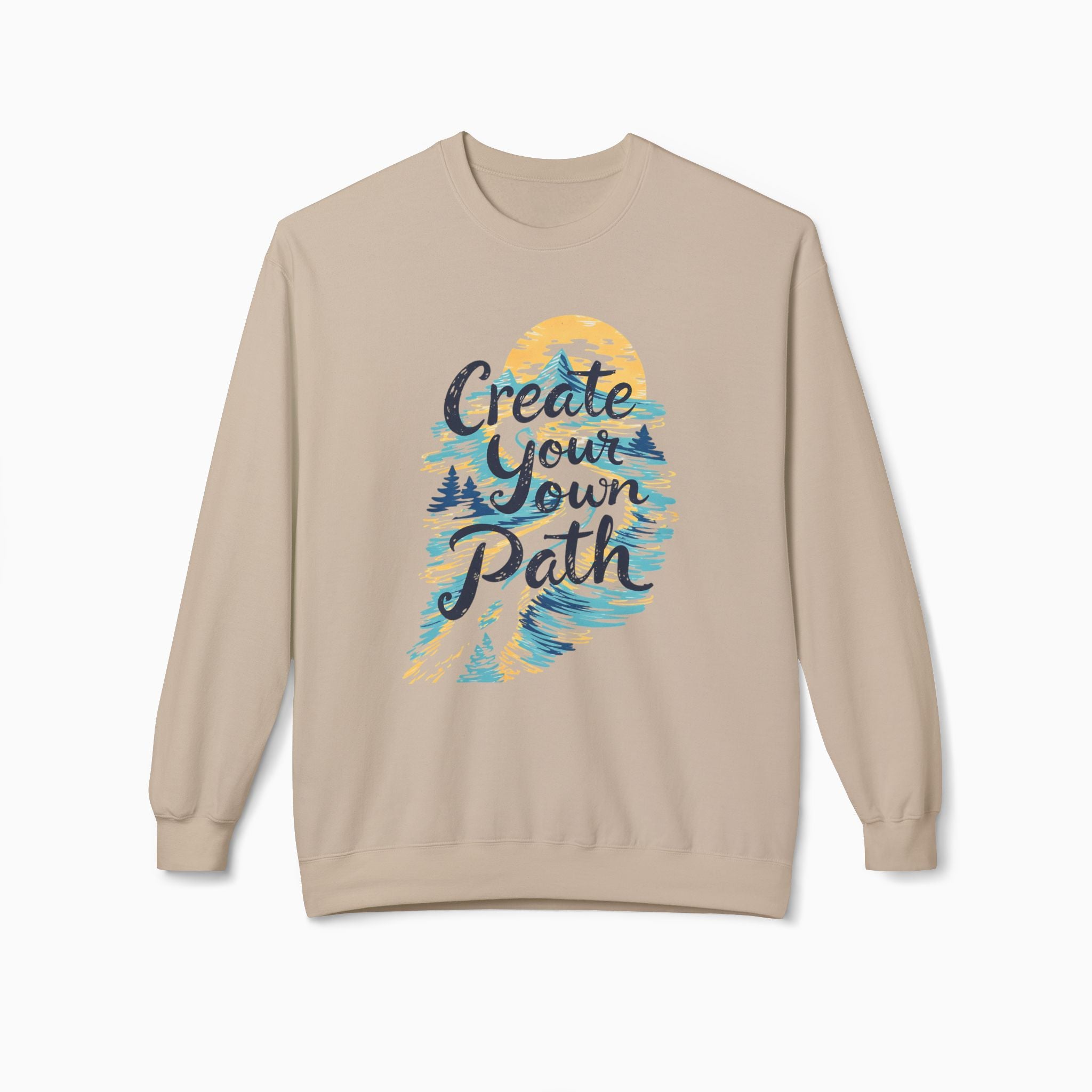 Create Your Own Path Unisex Sweatshirt