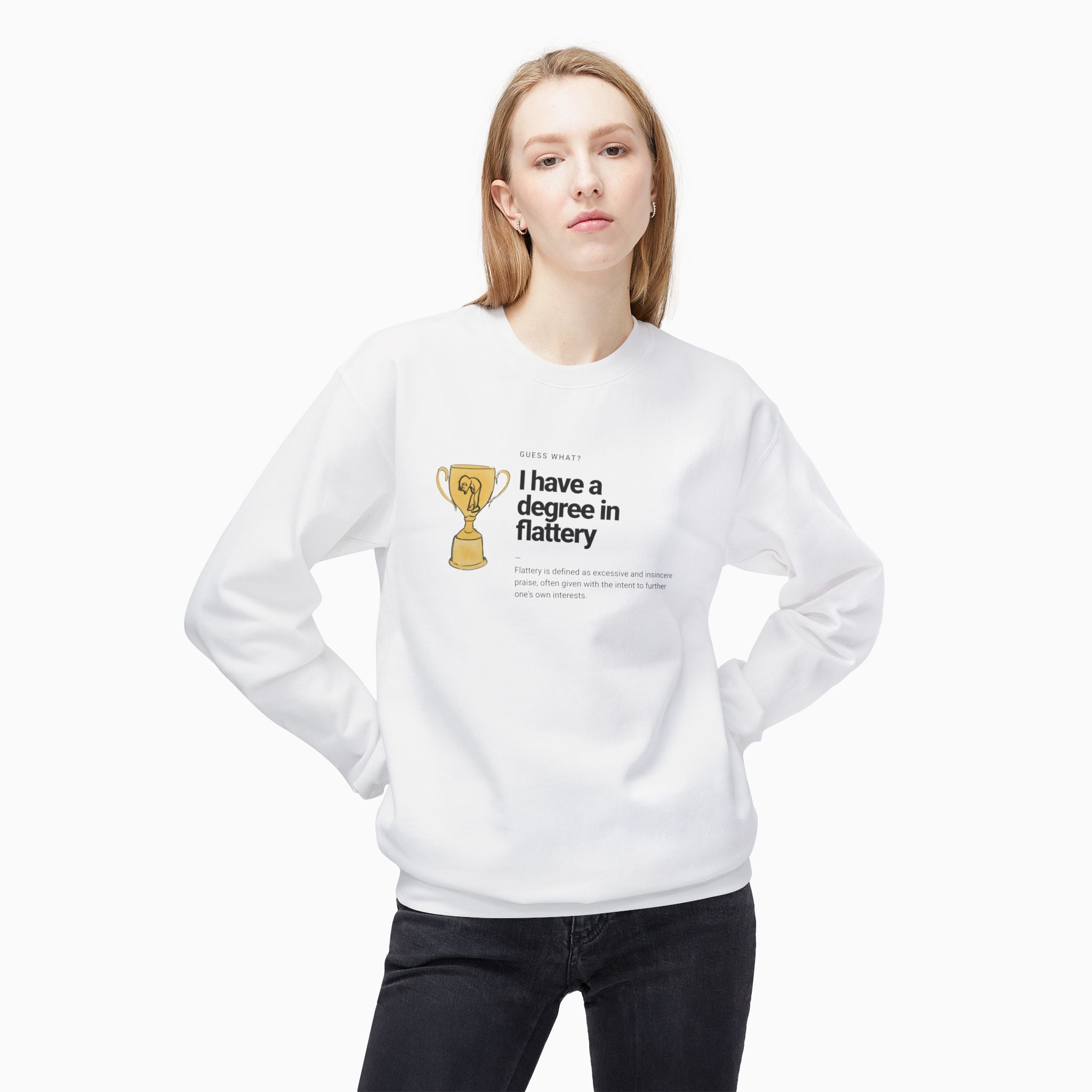 I Have a Degree in Flattery Dark Humor Unisex Sweatshirt