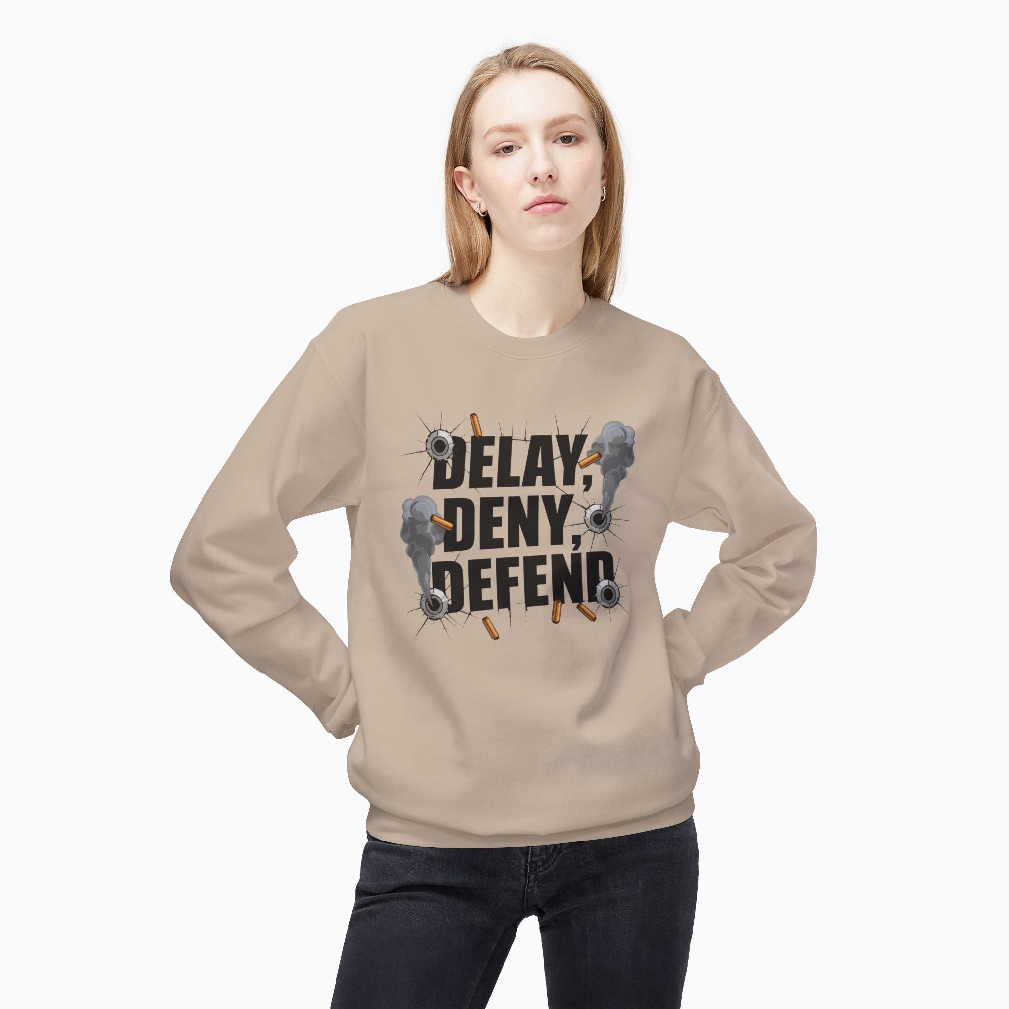 DELAY, DENY, DEFEND Unisex Sweatshirt