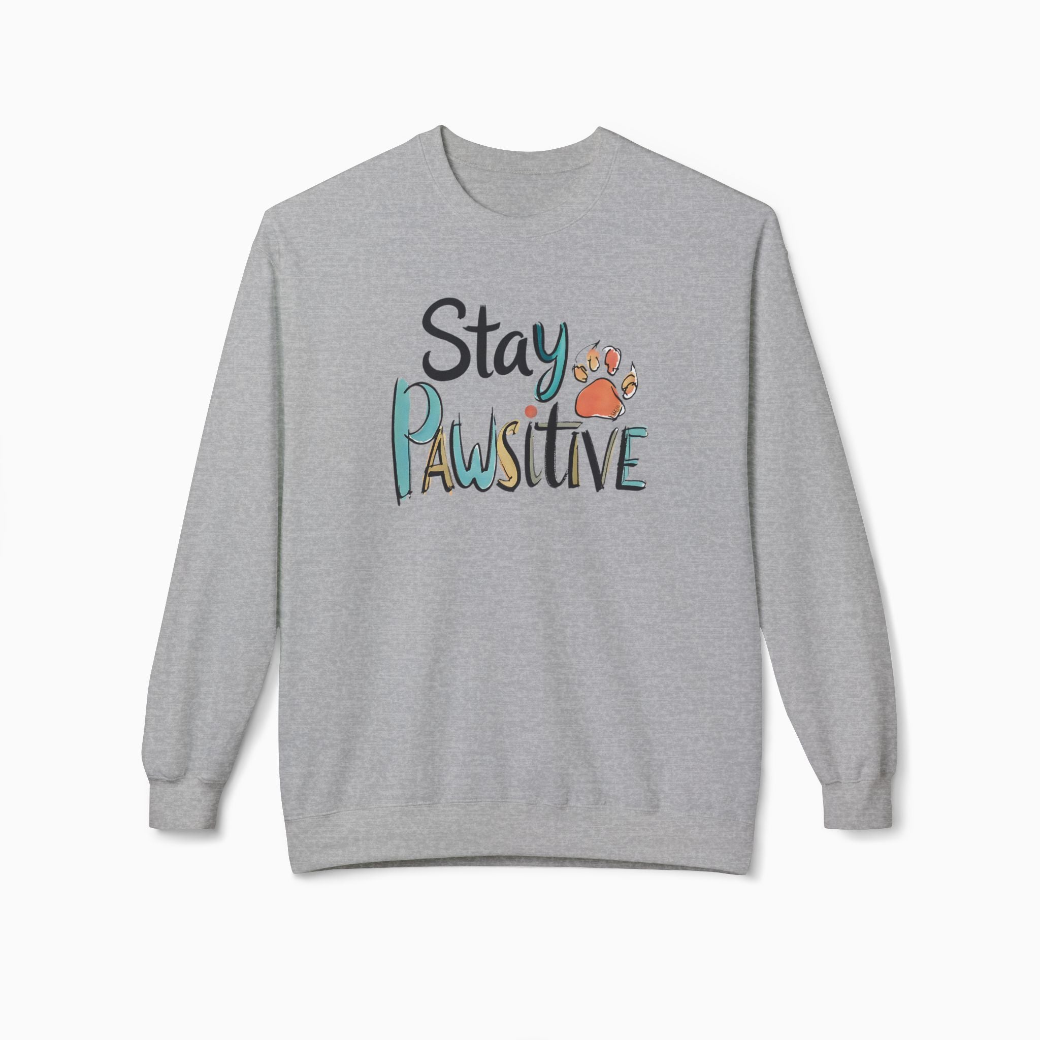 Stay Pawsitive Unisex Sweatshirt