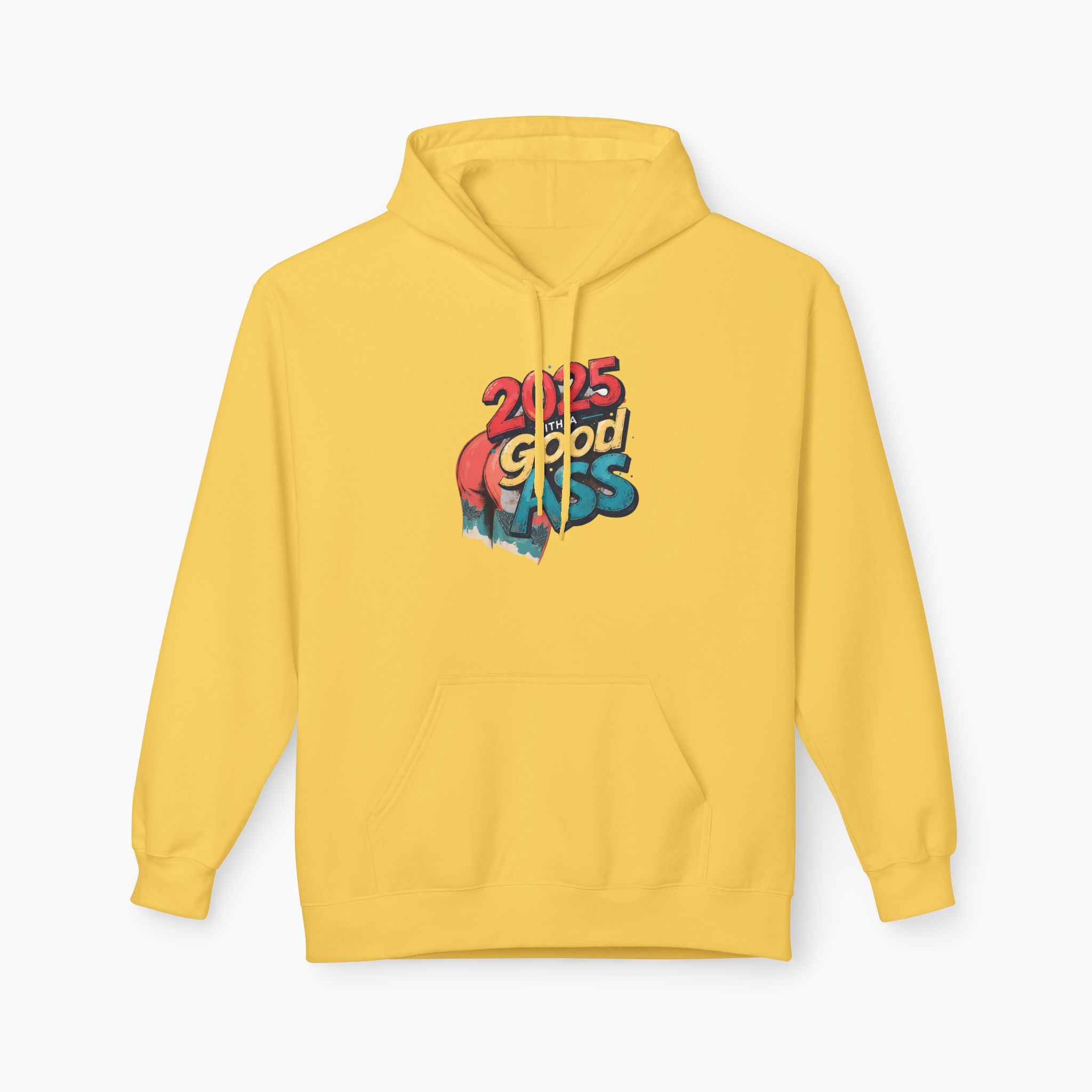 2025 WITH A GOOD ASS Unisex Hoodie