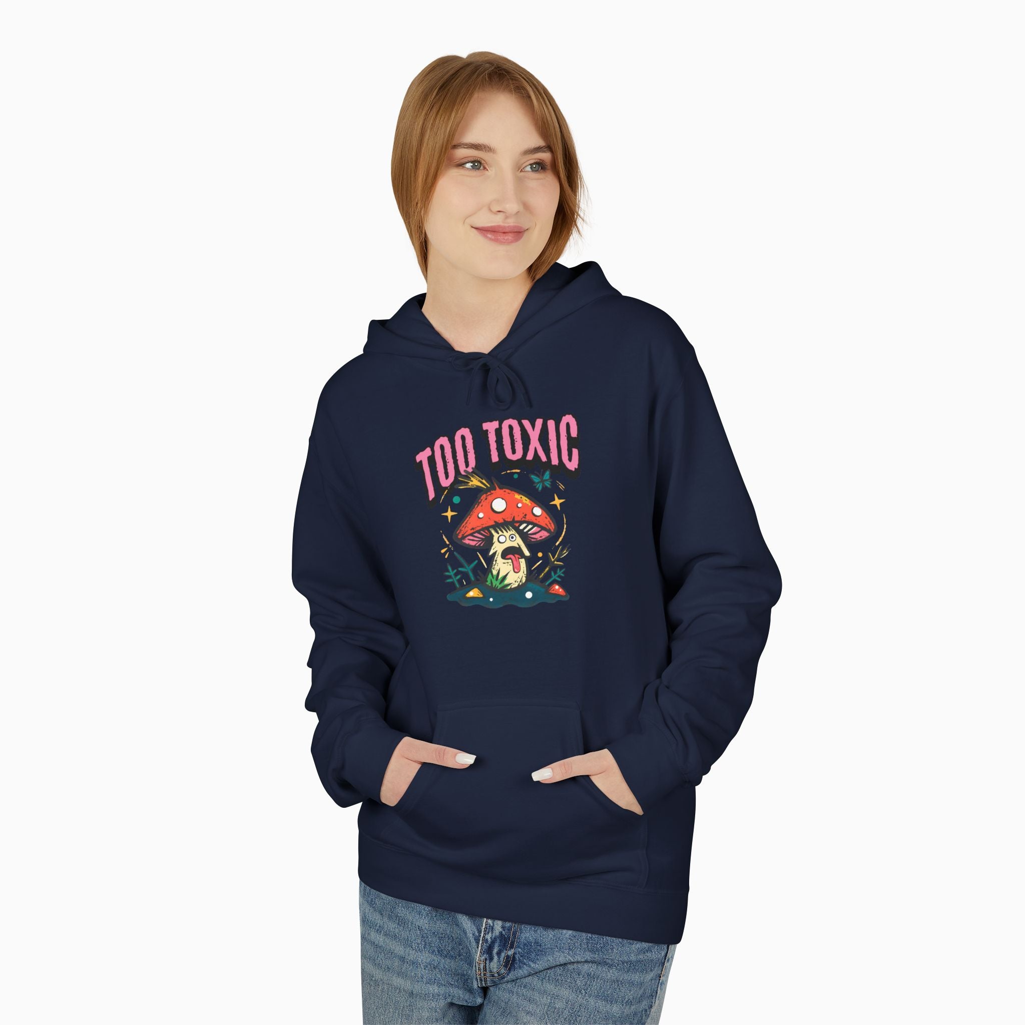 Too Toxic Mushroom Unisex Hoodie