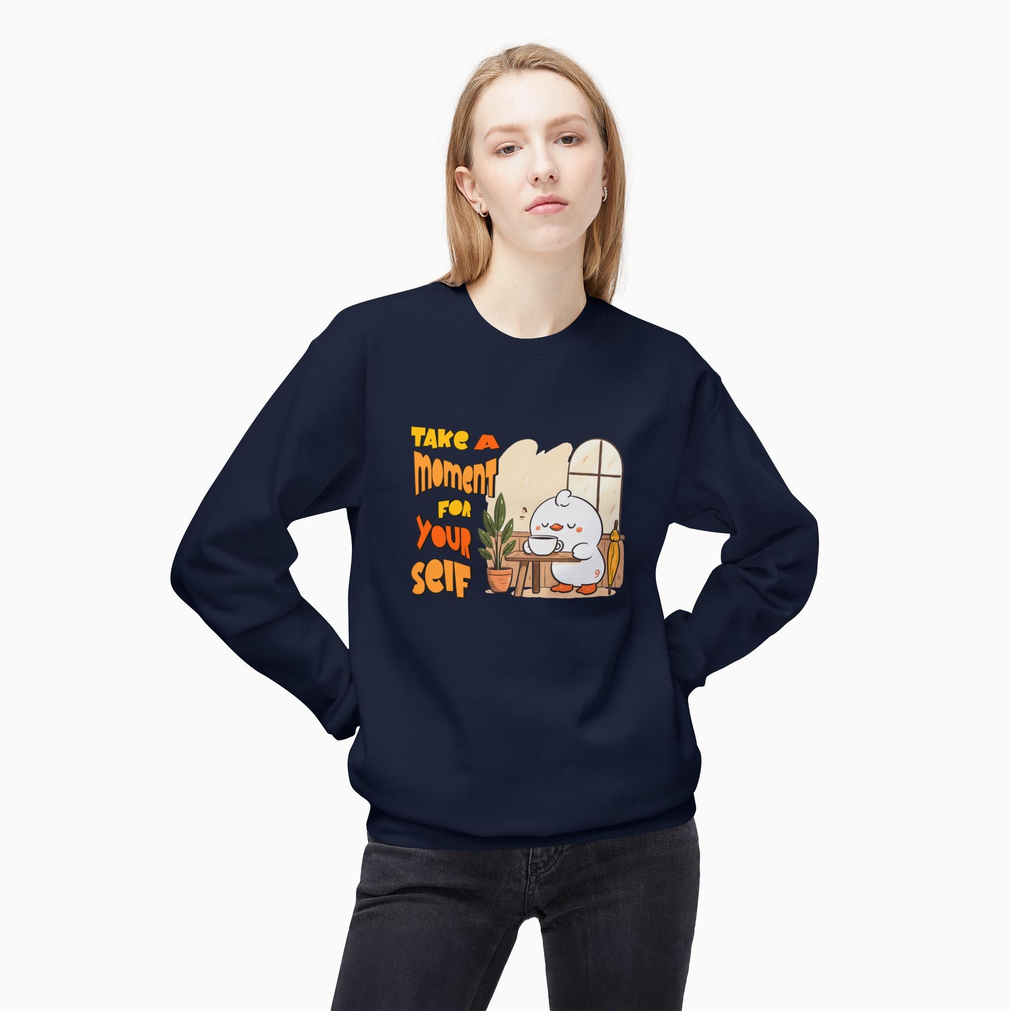 Take A Moment For Yourself Unisex Sweatshirt