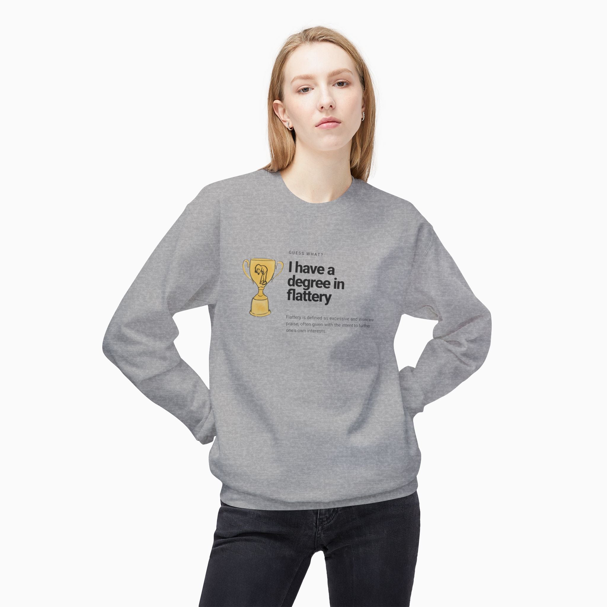 I Have a Degree in Flattery Dark Humor Unisex Sweatshirt