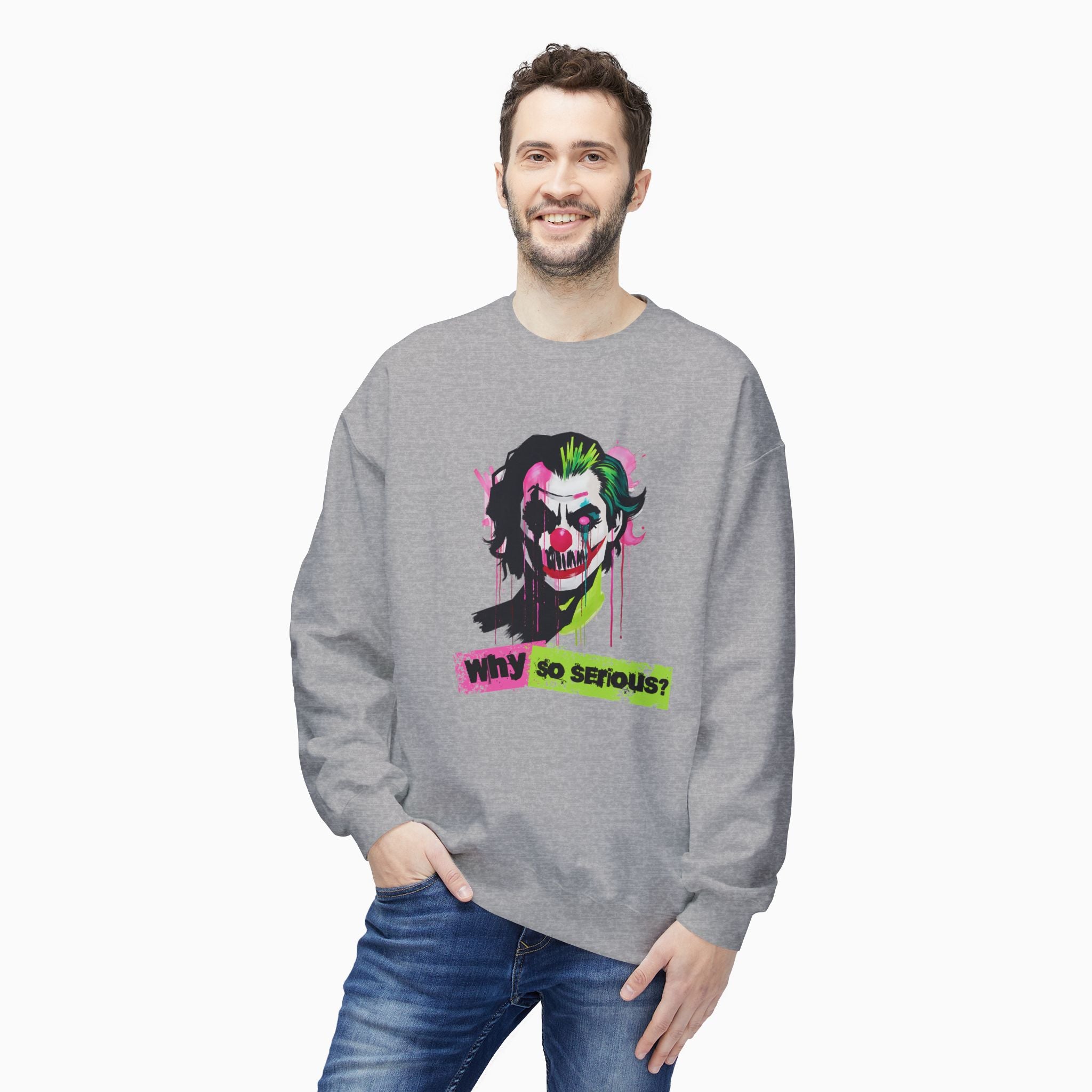 Why So Serious Unisex Sweatshirt
