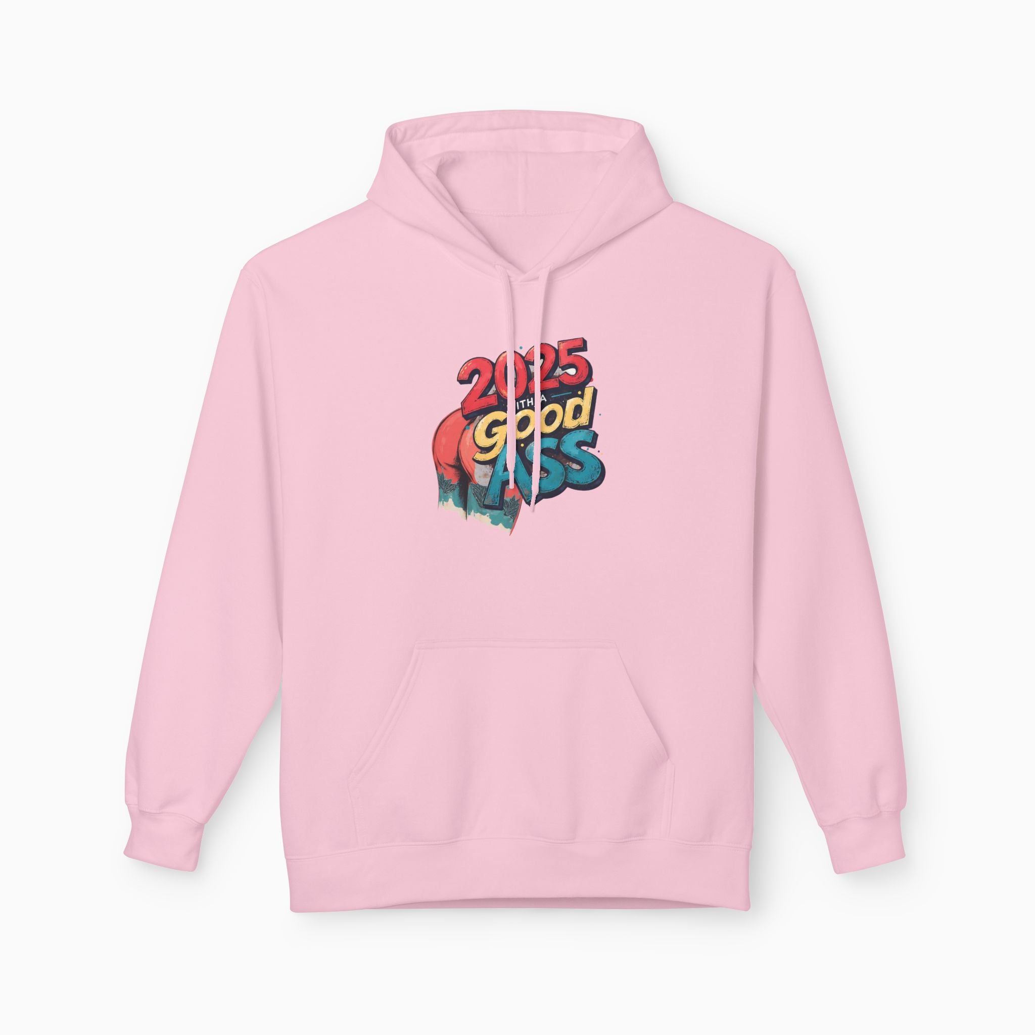 2025 WITH A GOOD ASS Unisex Hoodie