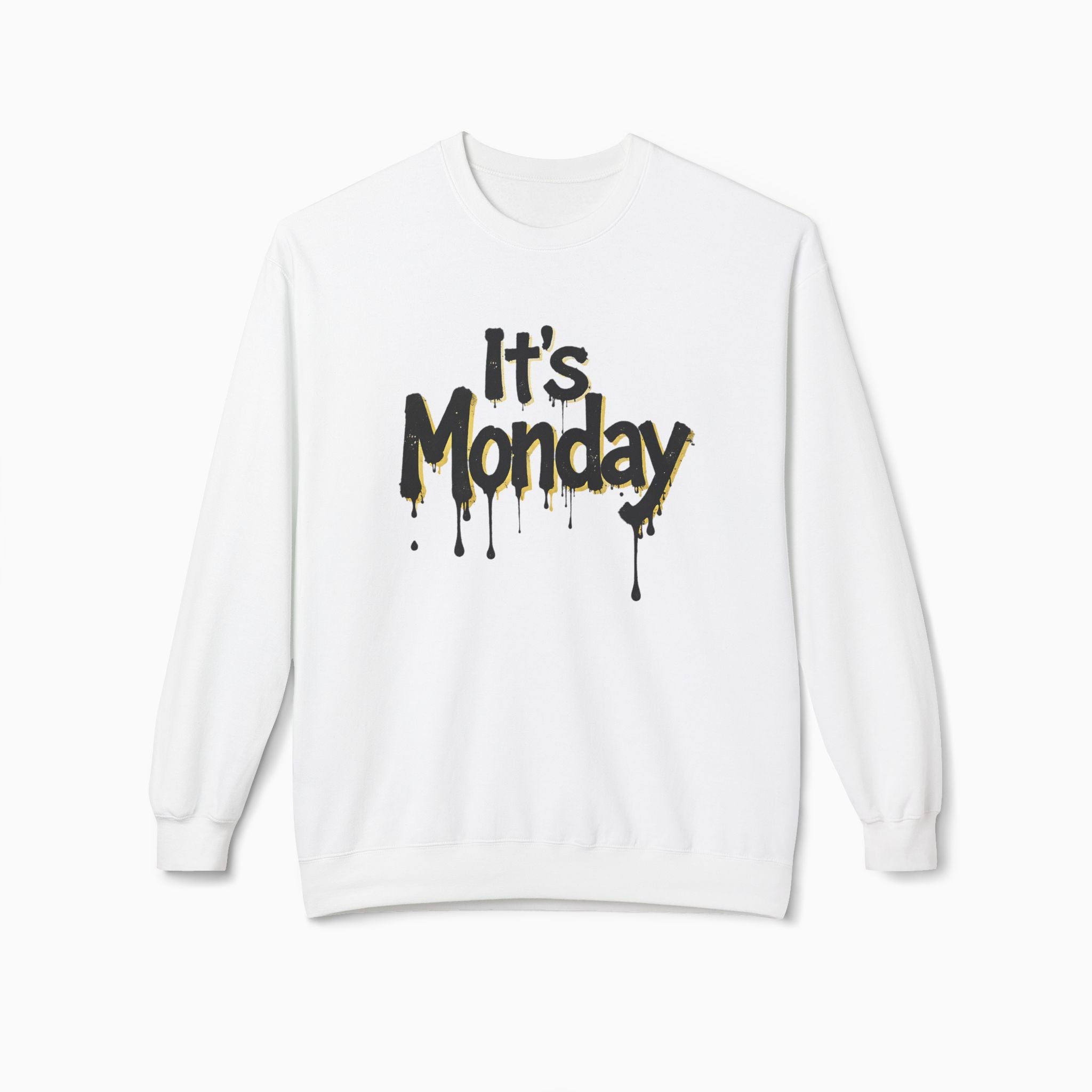 It's Monday Unisex Sweatshirt