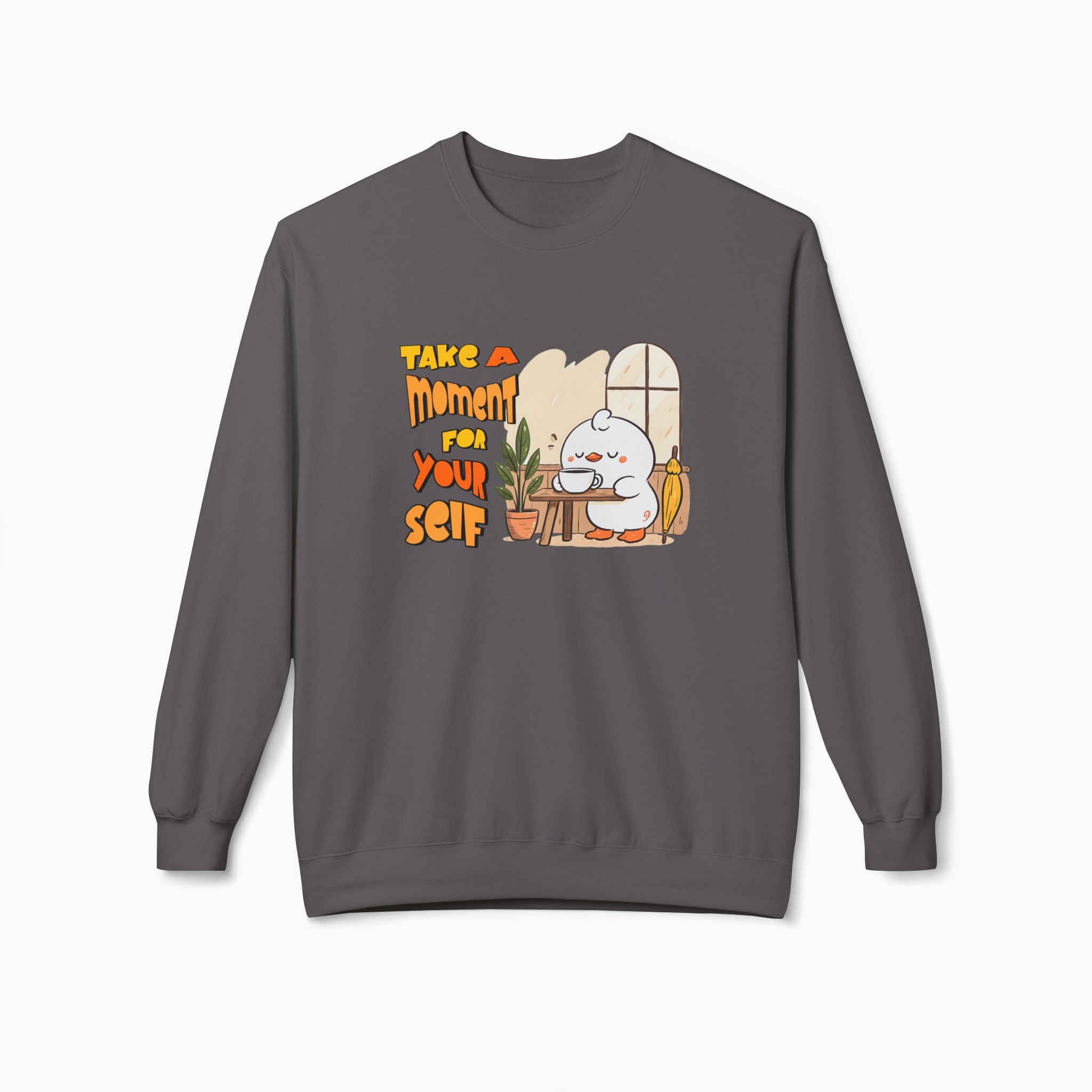 Take A Moment For Yourself Unisex Sweatshirt